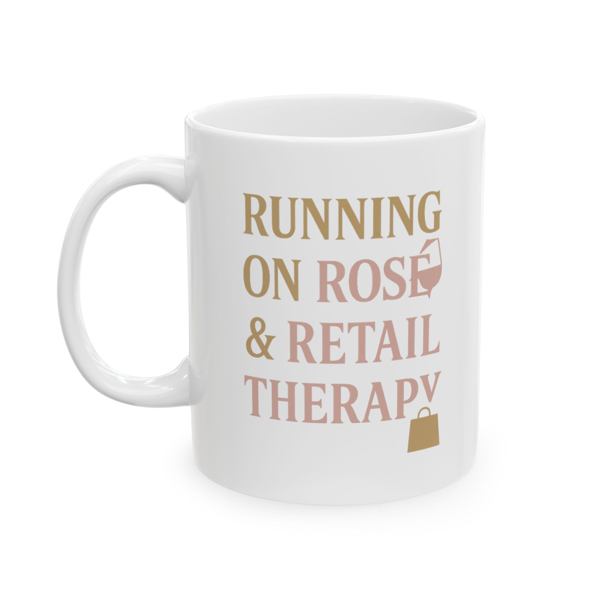 Running On Rosé And Retail Therapy Coffee Mug | Unique Gift | Ceramic Mug