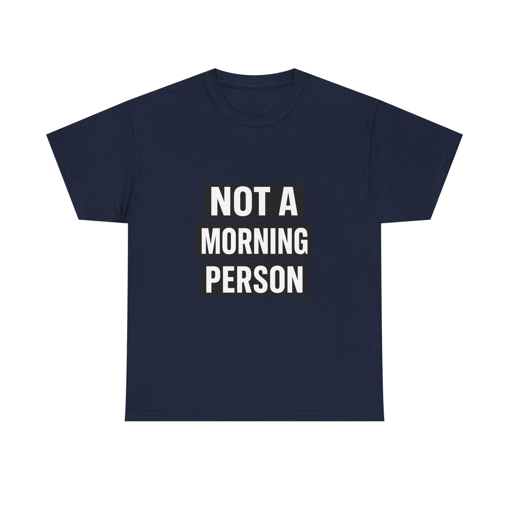 Morning Person No Such Thing T-Shirt | Anti Morning Humor | Graphic Tee