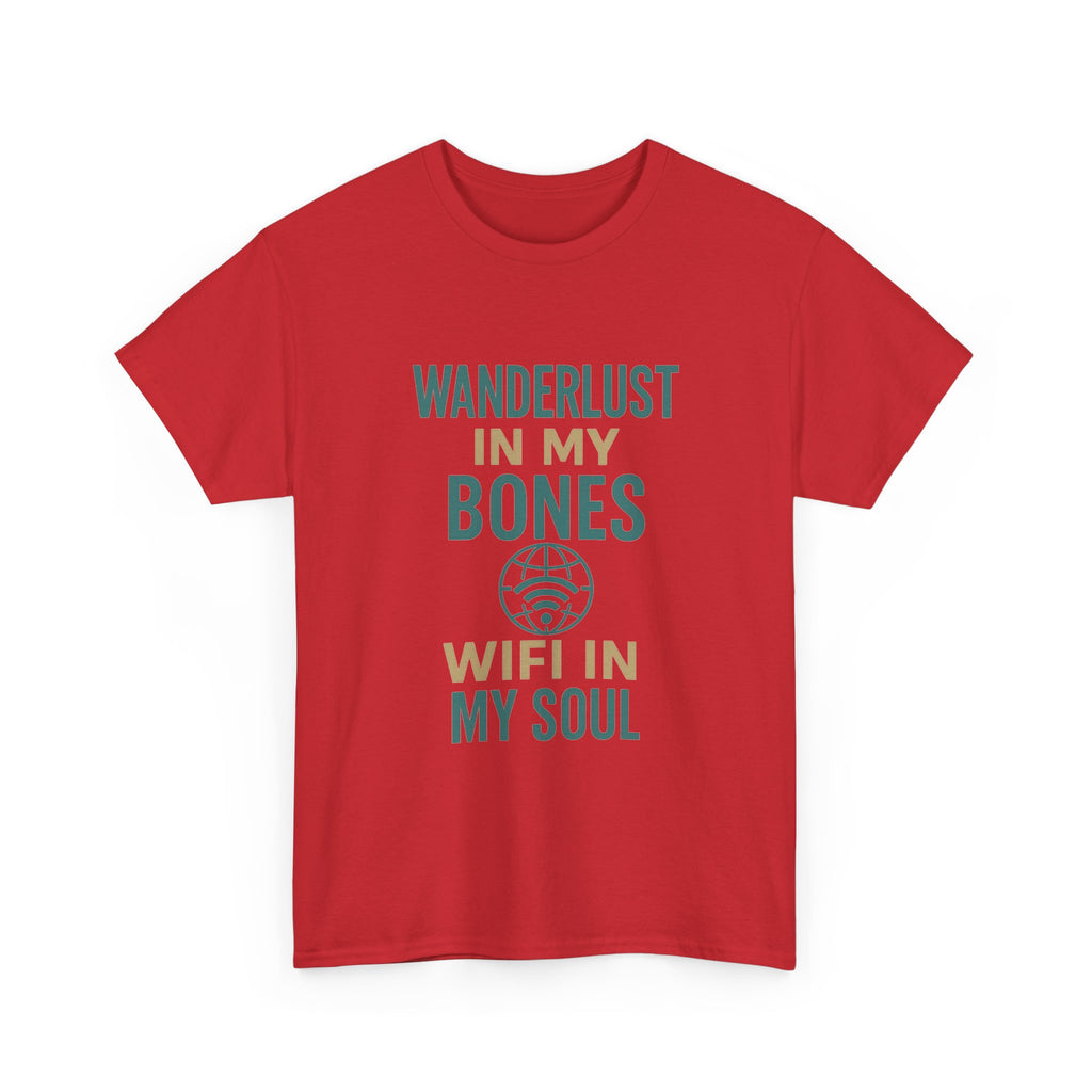 Wanderlust in My Bones WiFi in My Soul T-Shirt | Unique Gift | Graphic Tee