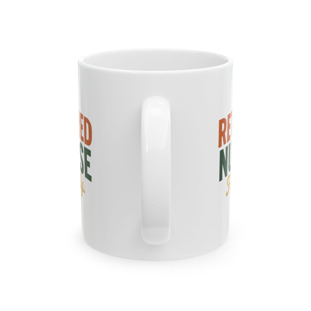 Formerly Your Nurse Retired And Loving It Coffee Mug | Retired Nurse Gift | Ceramic Mug