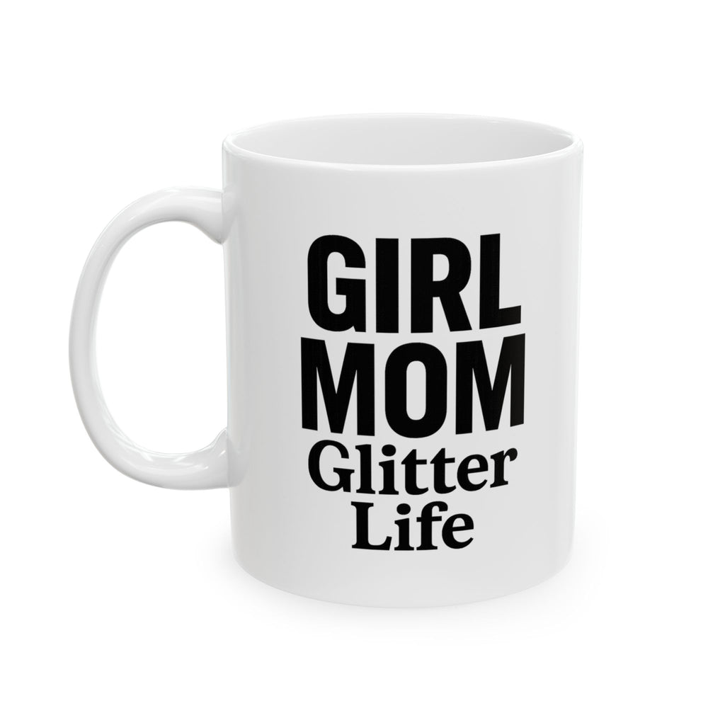Girl Mom The Drama Is Real Coffee Mug | Funny Mom Gift | Ceramic Mug