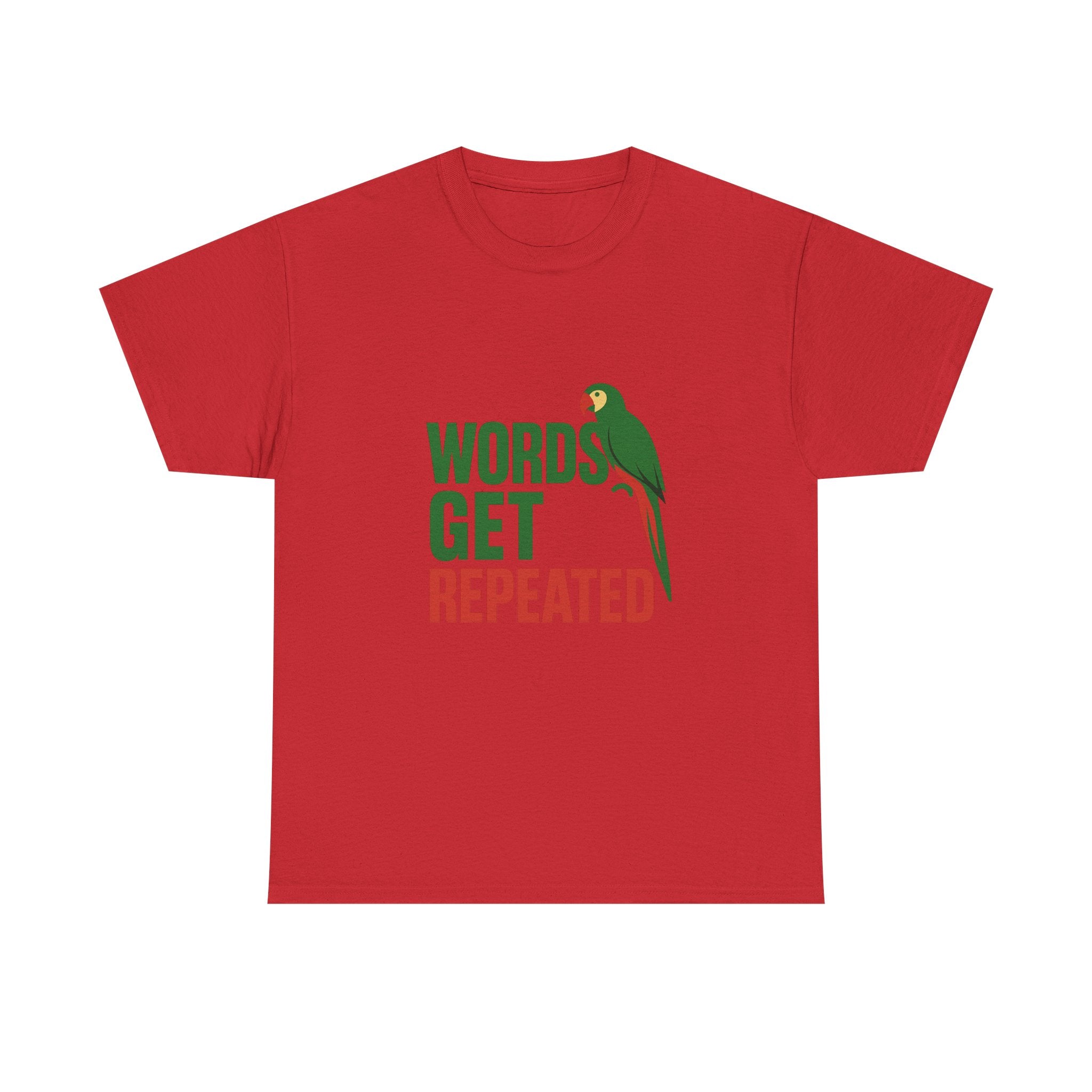 Parrot Parent Words Get Repeated T-Shirt | Unique Gift | Graphic Tee