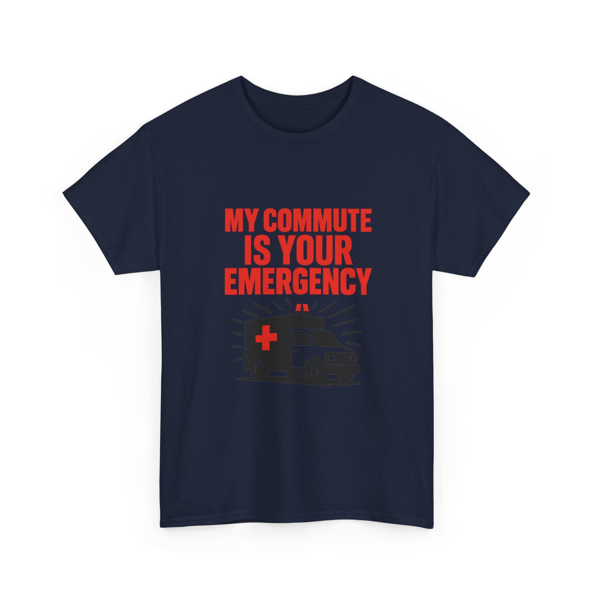 Paramedic My Commute Is Someone Else's Emergency T-Shirt | Unique Gift | Graphic Tee