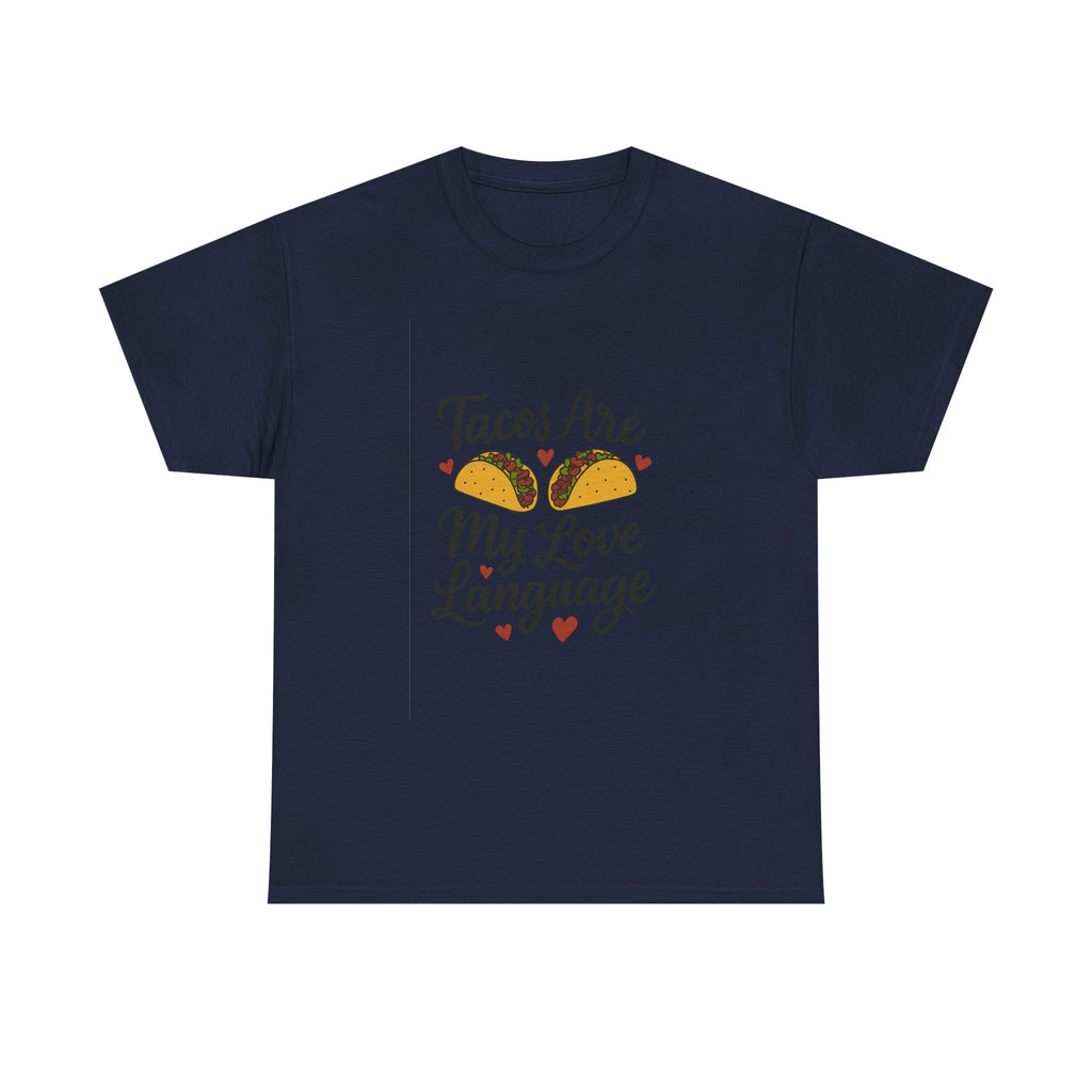 Tacos Are My Love Language Foodie T-Shirt | Unique Gift | Graphic Tee