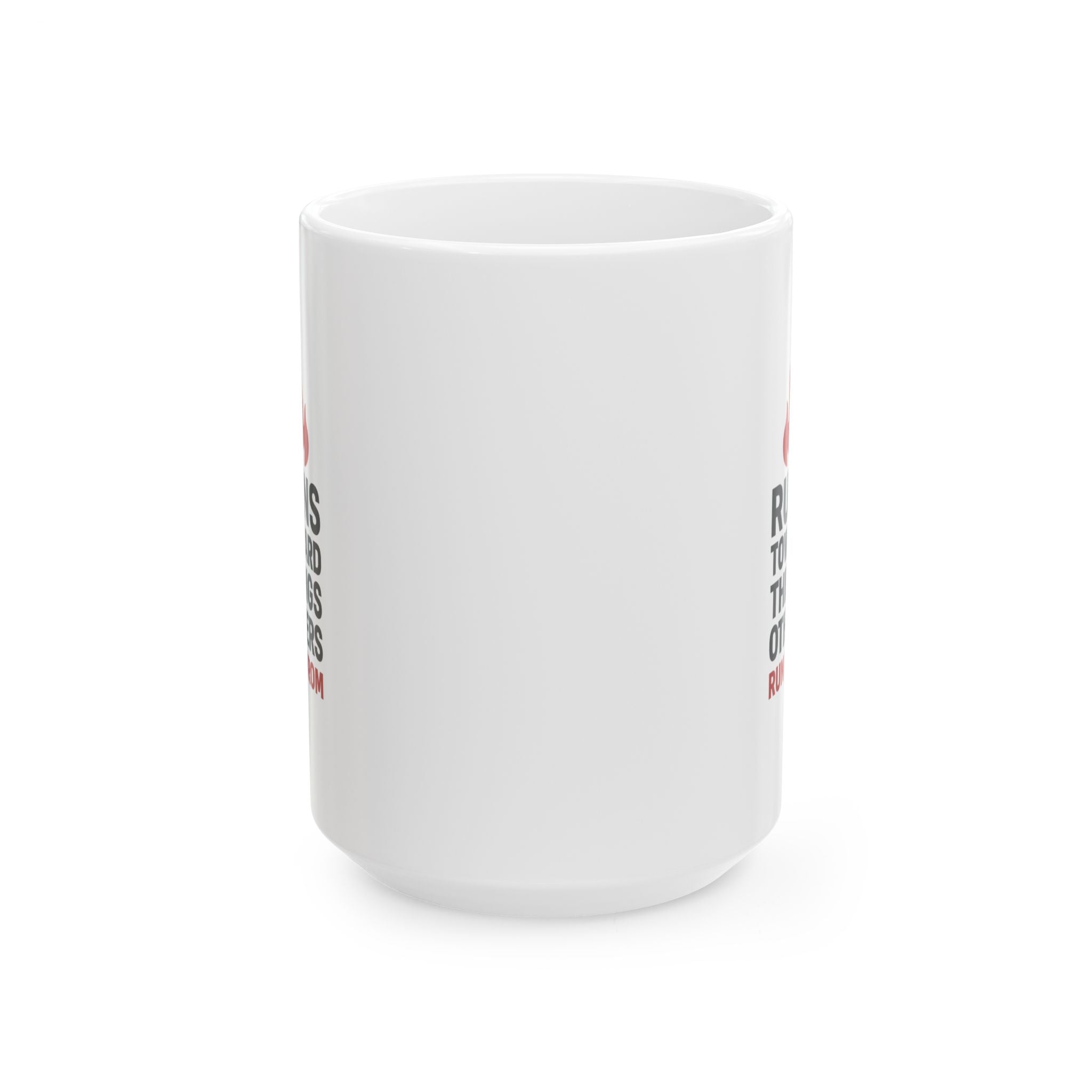 Firefighter Running Toward Things Normal People Run From Coffee Mug | Unique Gift | Ceramic Mug