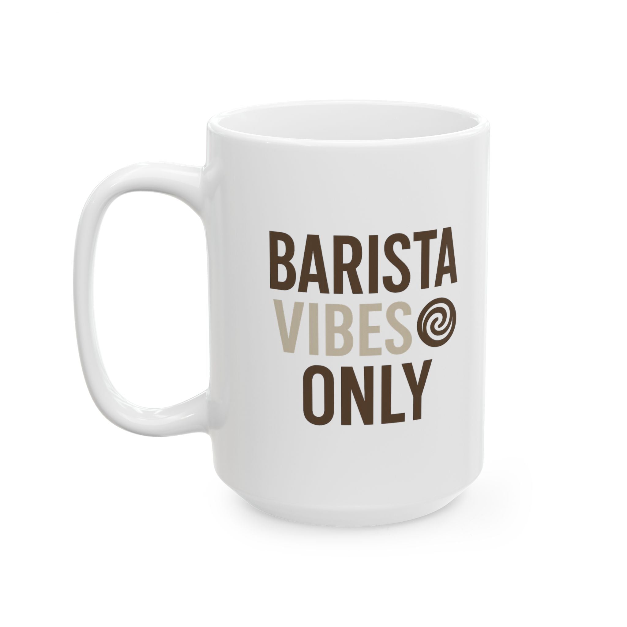 Barista Vibes Only Coffee Mug | Unique Gift | Ceramic Mug