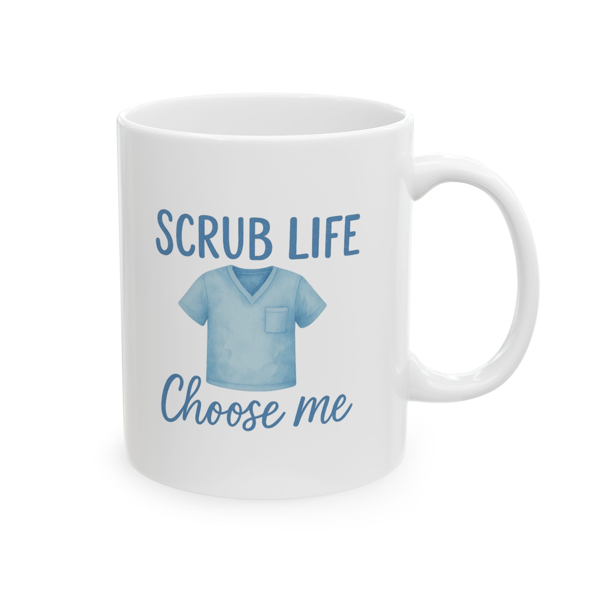 Scrub Life Chose Me Coffee Mug | Scrub Life Nurse Gift | Ceramic Mug