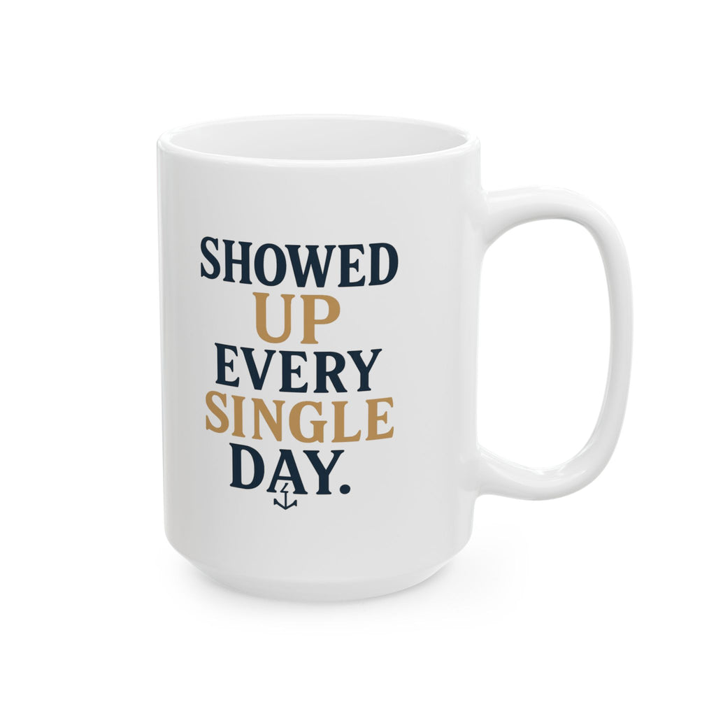 Bonus Dad Showed Up Every Single Day Coffee Mug | Gift for Dad | Ceramic Mug