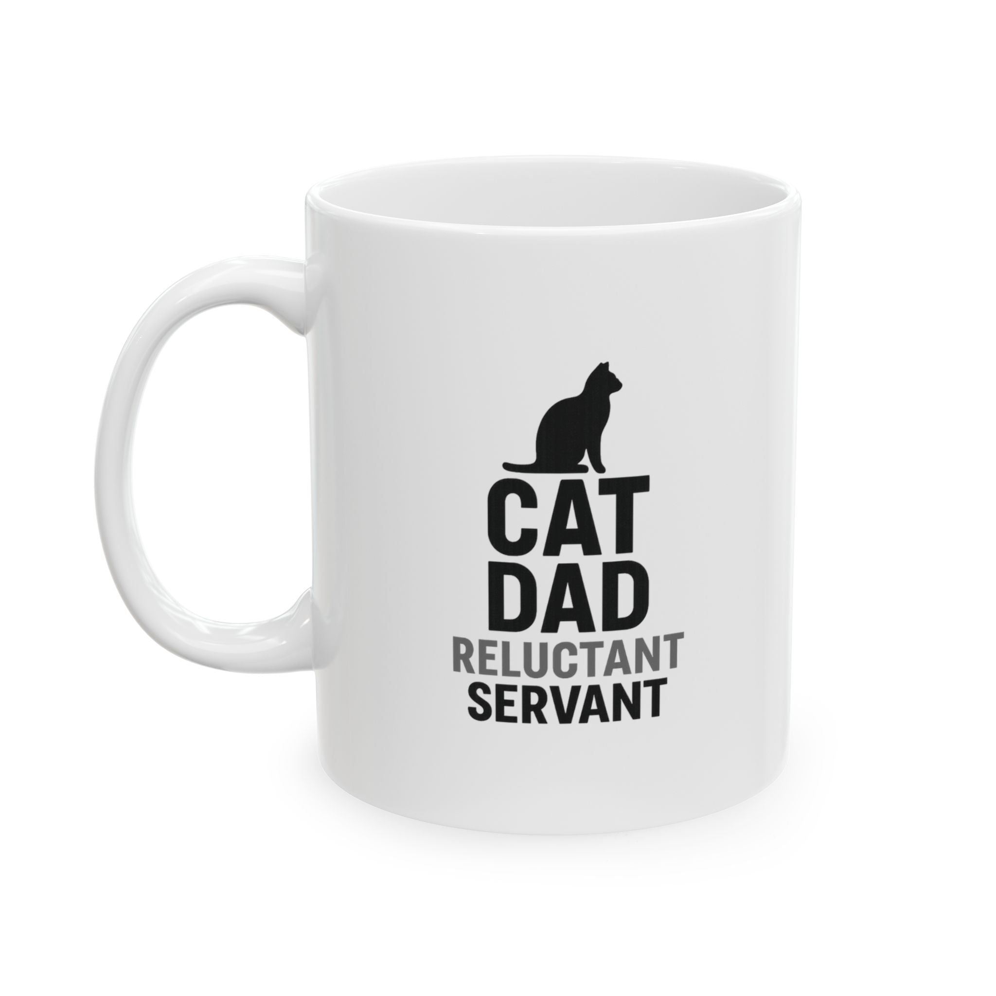 Cat Dad Reluctant Servant Coffee Mug | Cat Lover Gift | Ceramic Mug