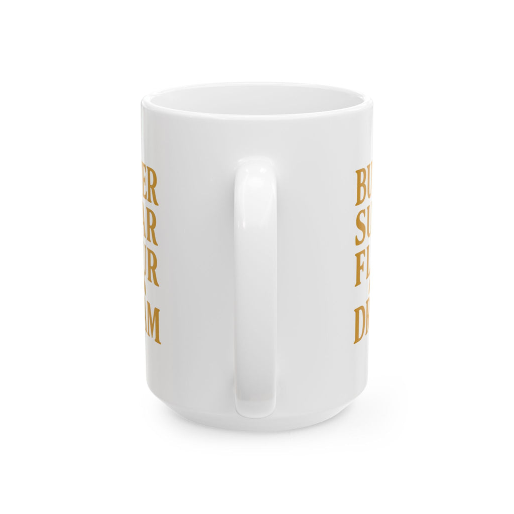 Pastry Chef Butter Sugar Morning Dream Coffee Mug | Chef Gift | Ceramic Mug