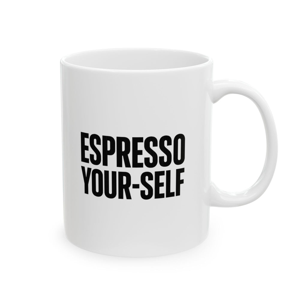 Espresso Yourself Daily Requirement Coffee Mug | Coffee Humor Gift | Ceramic Mug