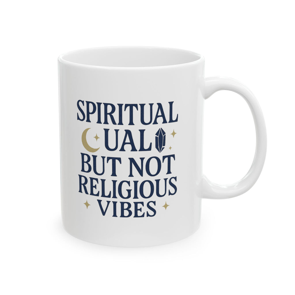 Spiritual But Not Religious Vibes Only Coffee Mug | Unique Gift | Ceramic Mug