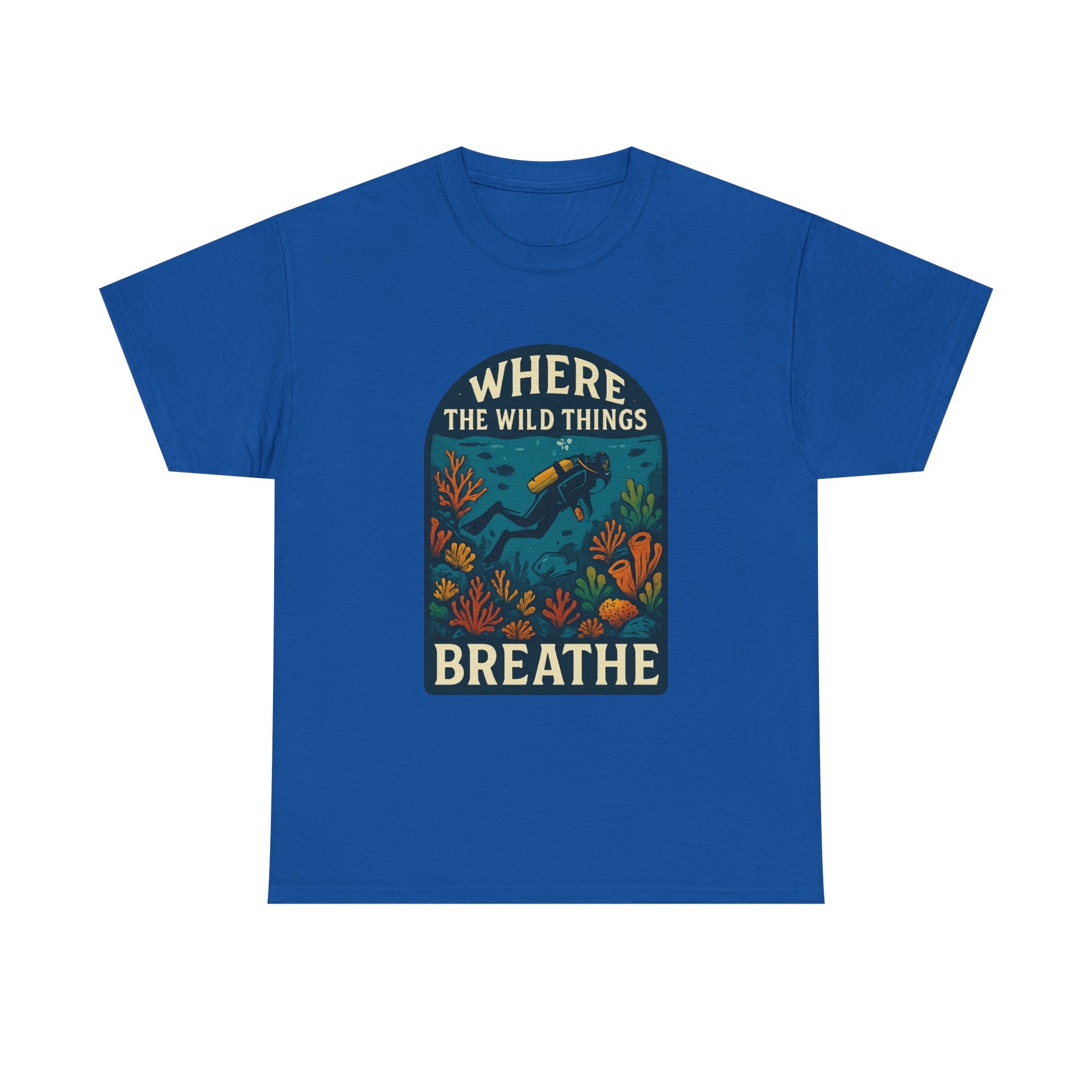 Scuba Diver Where The Wild Things Breathe T-Shirt