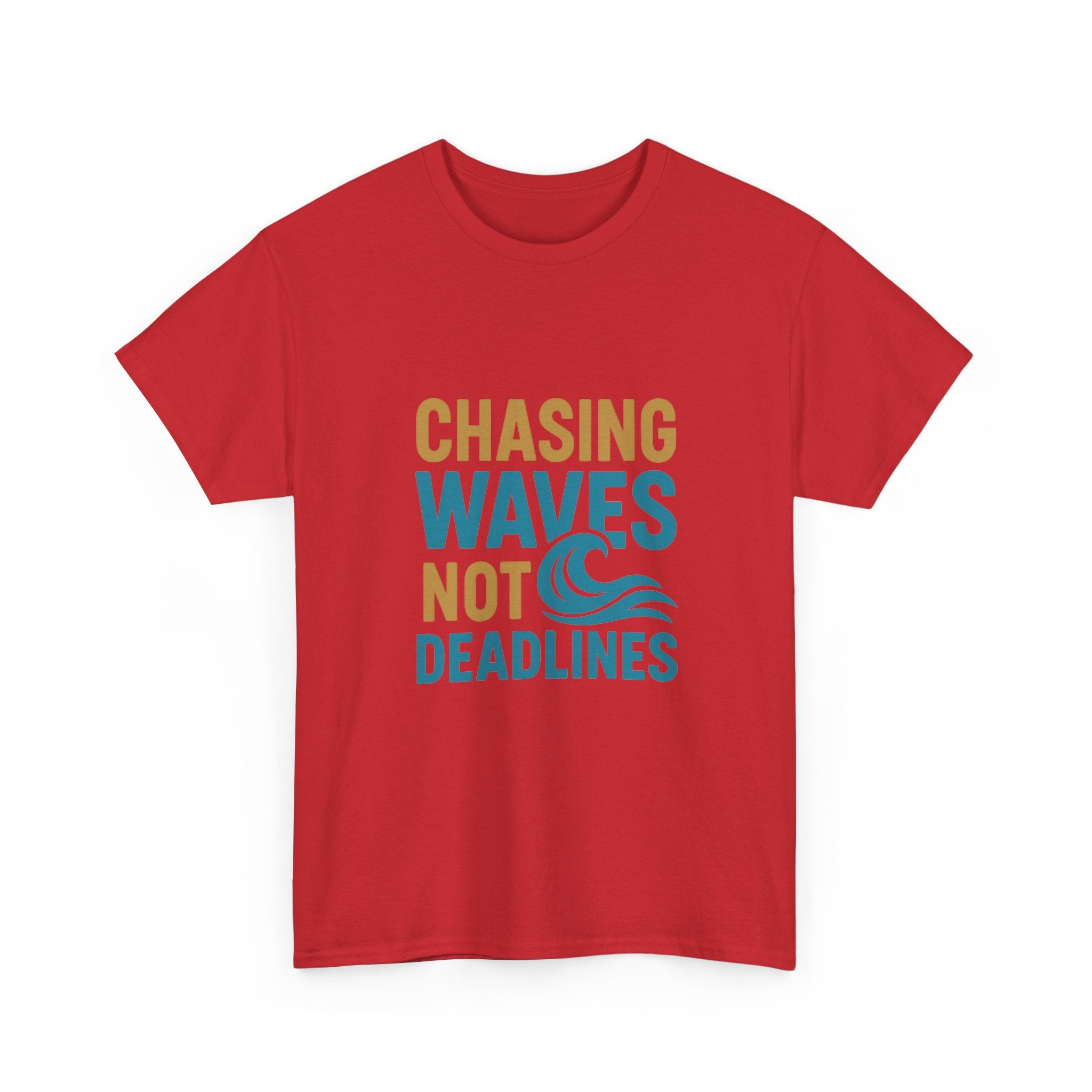 Surfer Chasing Waves Not Deadlines T-Shirt | Unique Gift | Graphic Tee