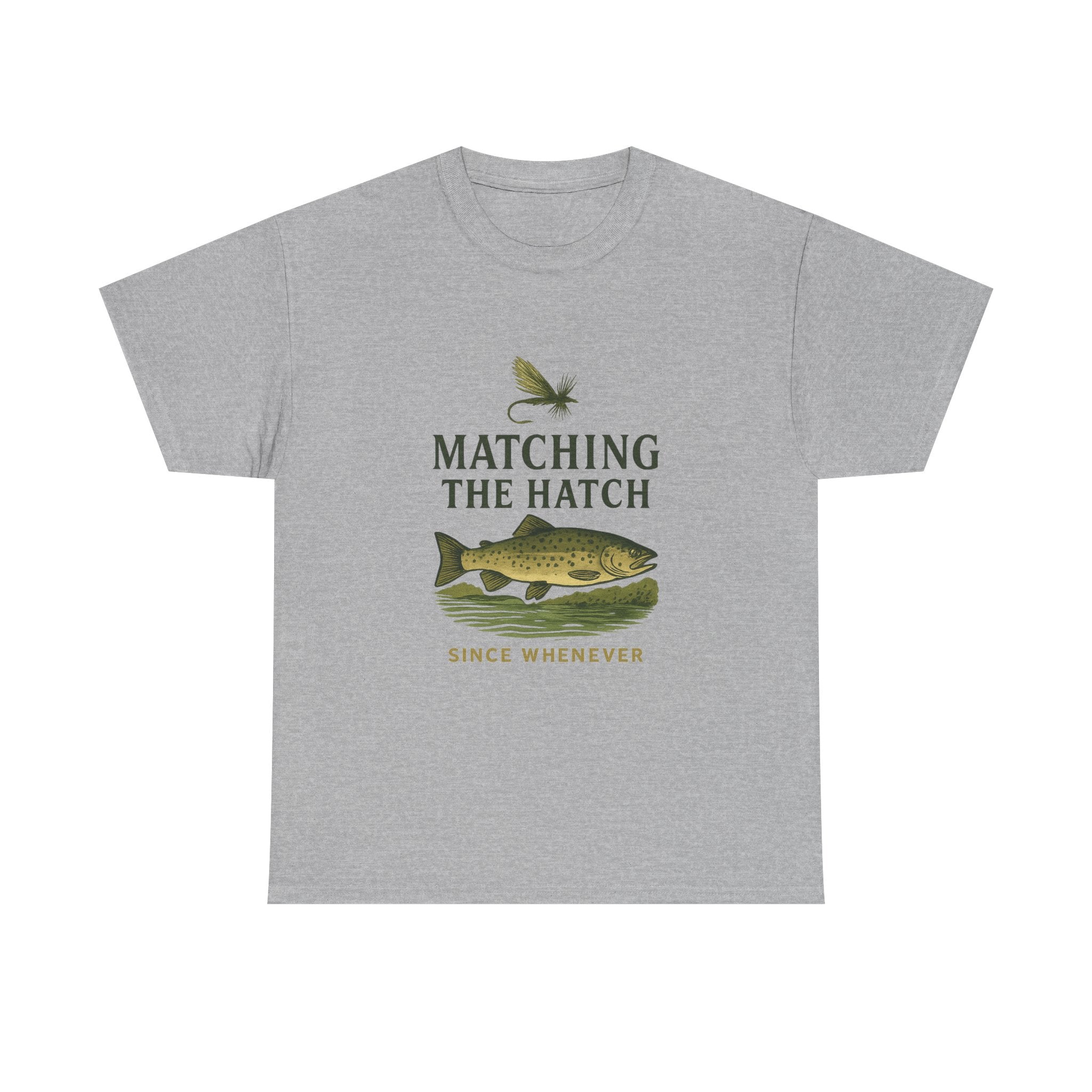 Fly Fisher Matching The Hatch Since Whenever T-Shirt