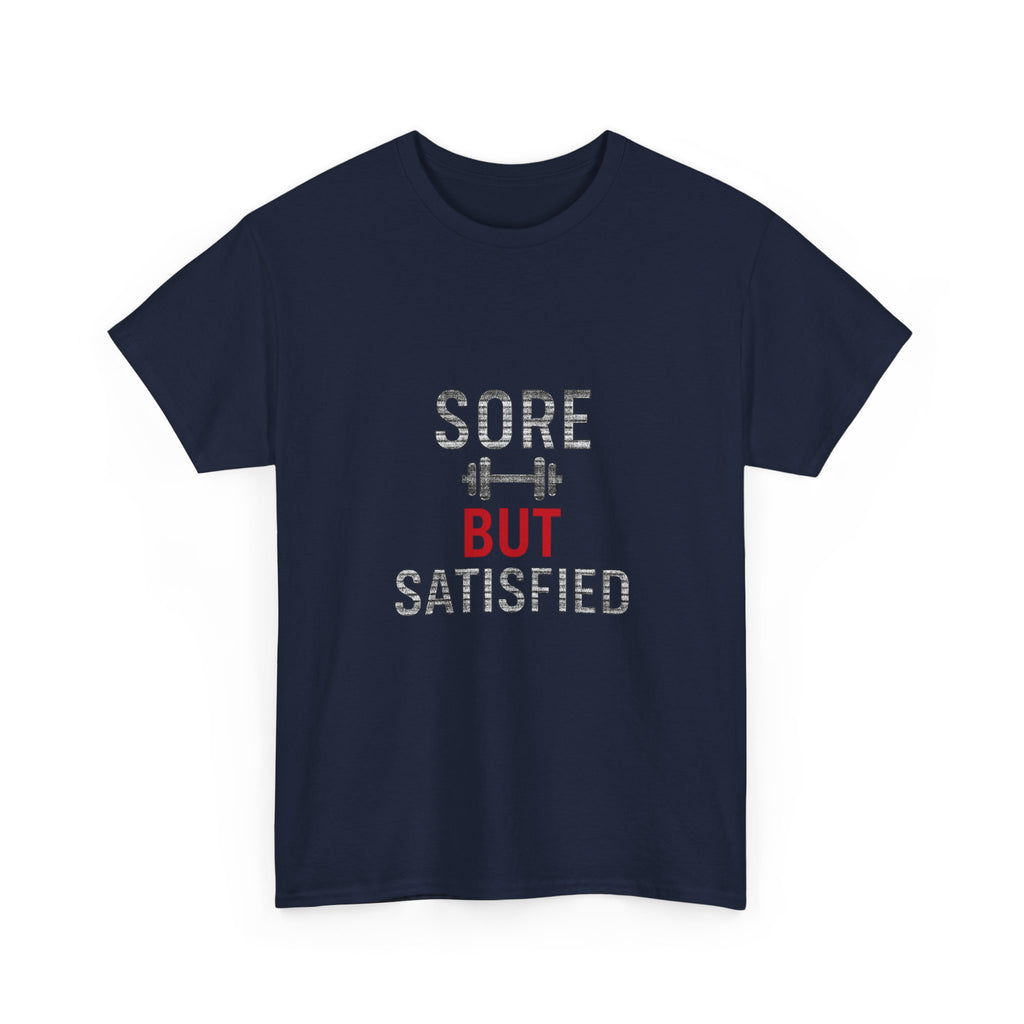 Sore But Satisfied T-Shirt | Unique Gift | Graphic Tee