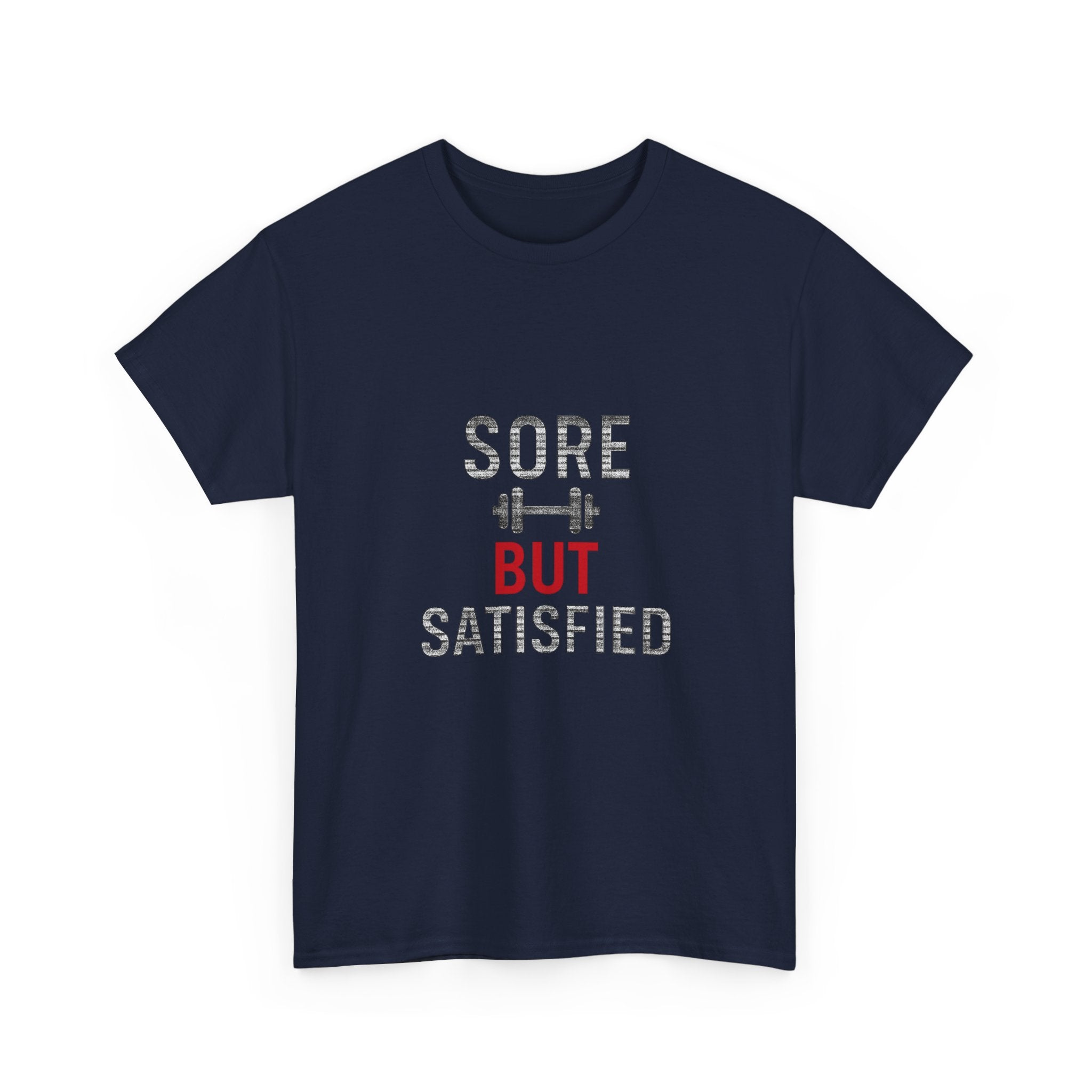 Sore But Satisfied T-Shirt | Unique Gift | Graphic Tee