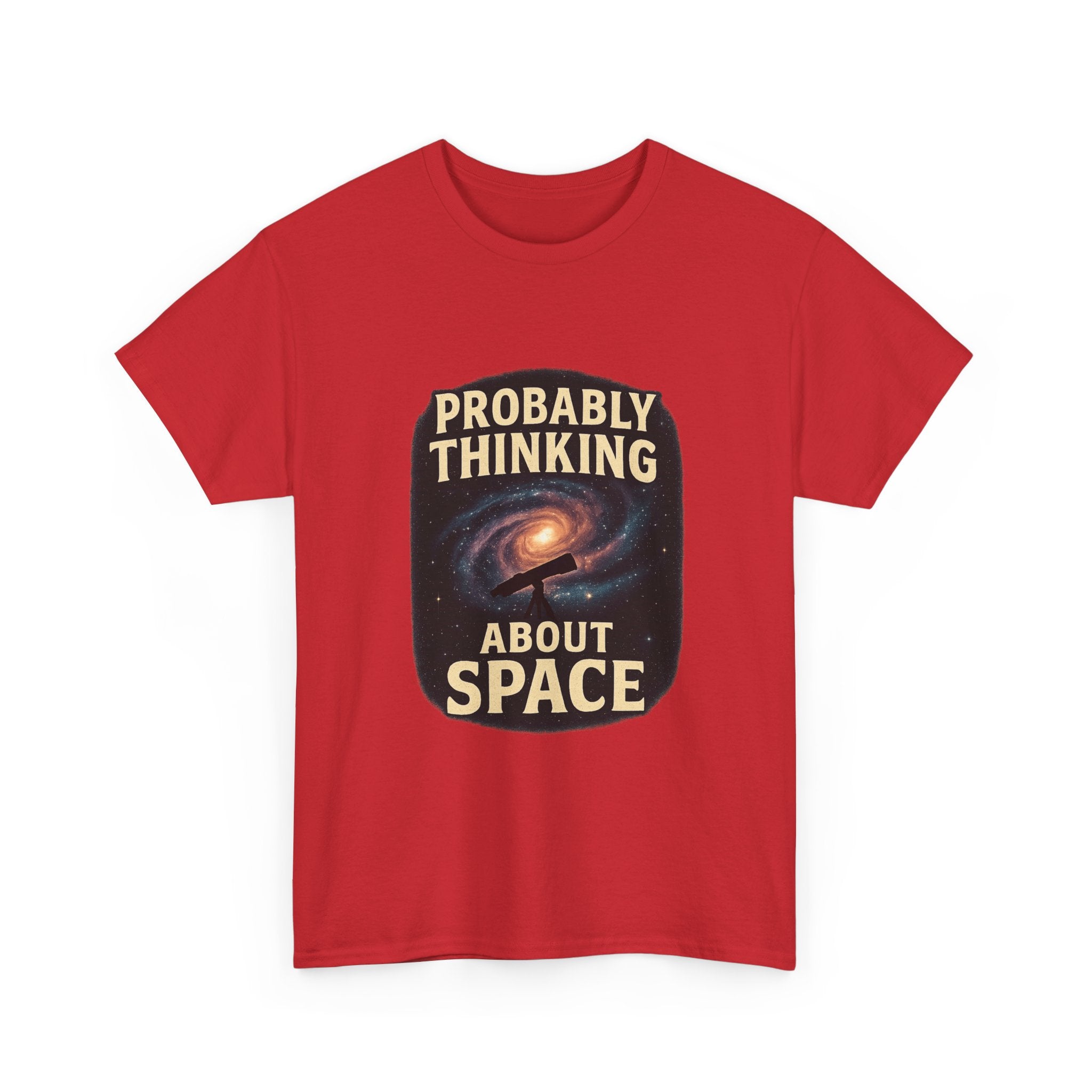 Astronomy Nerd Probably Thinking About Space T-Shirt
