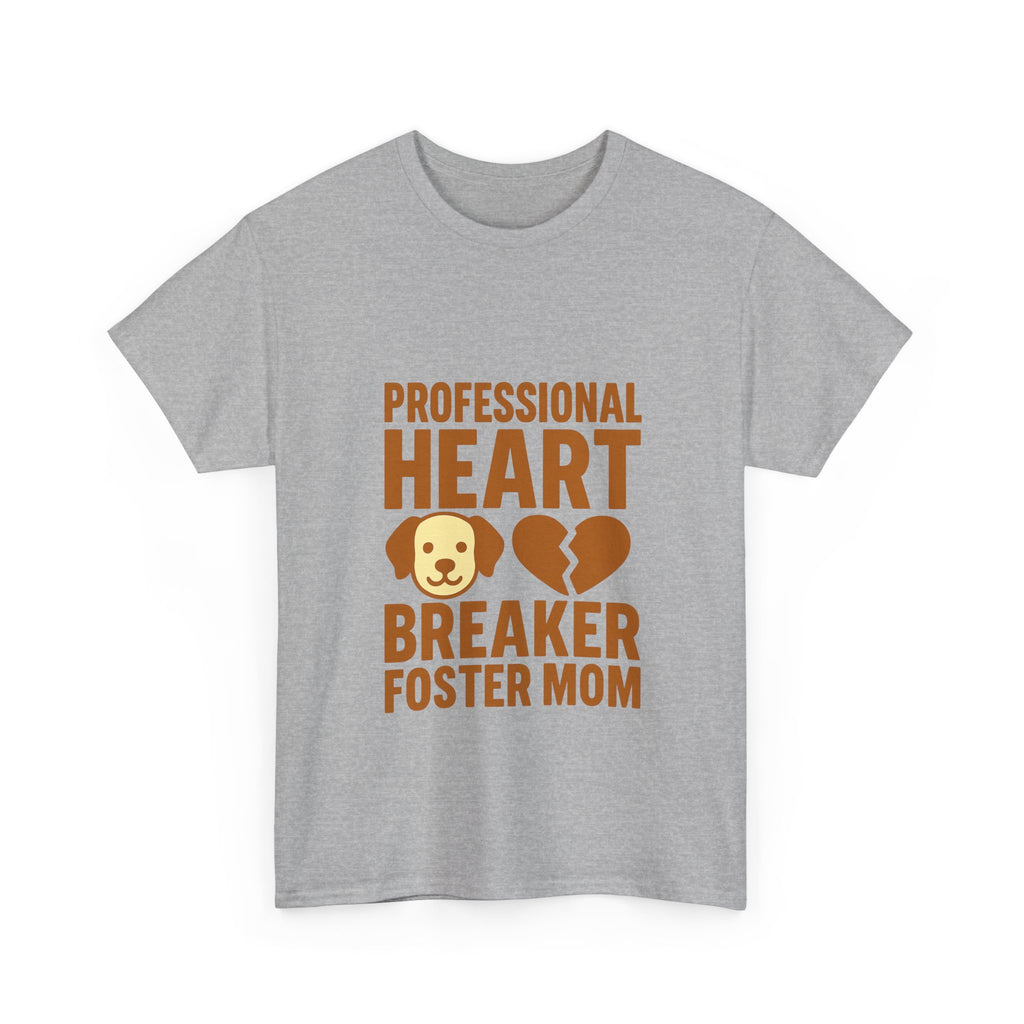 Dog Foster Mom Professional Heart Breaker T-Shirt | Dog Lover Gift | Graphic Tee