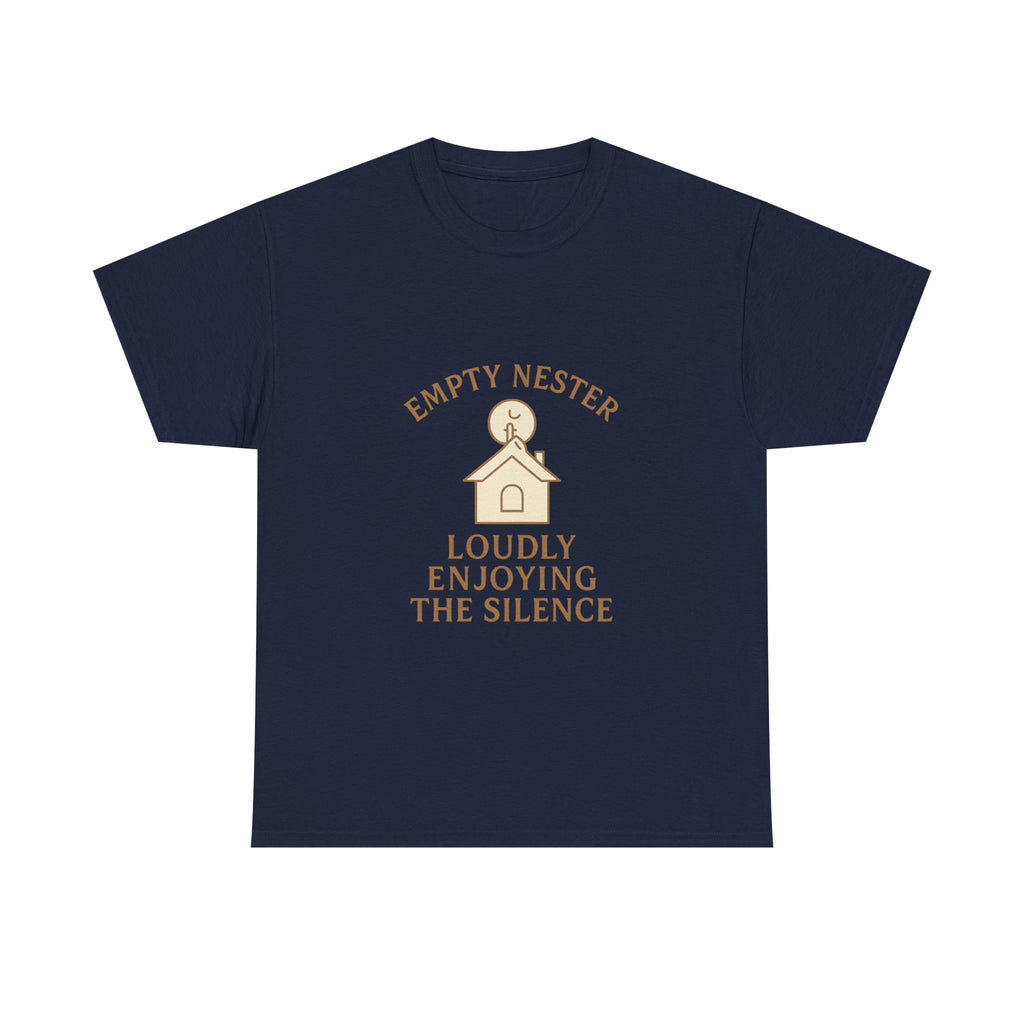 Empty Nester Loudly Enjoying The Silence T-Shirt