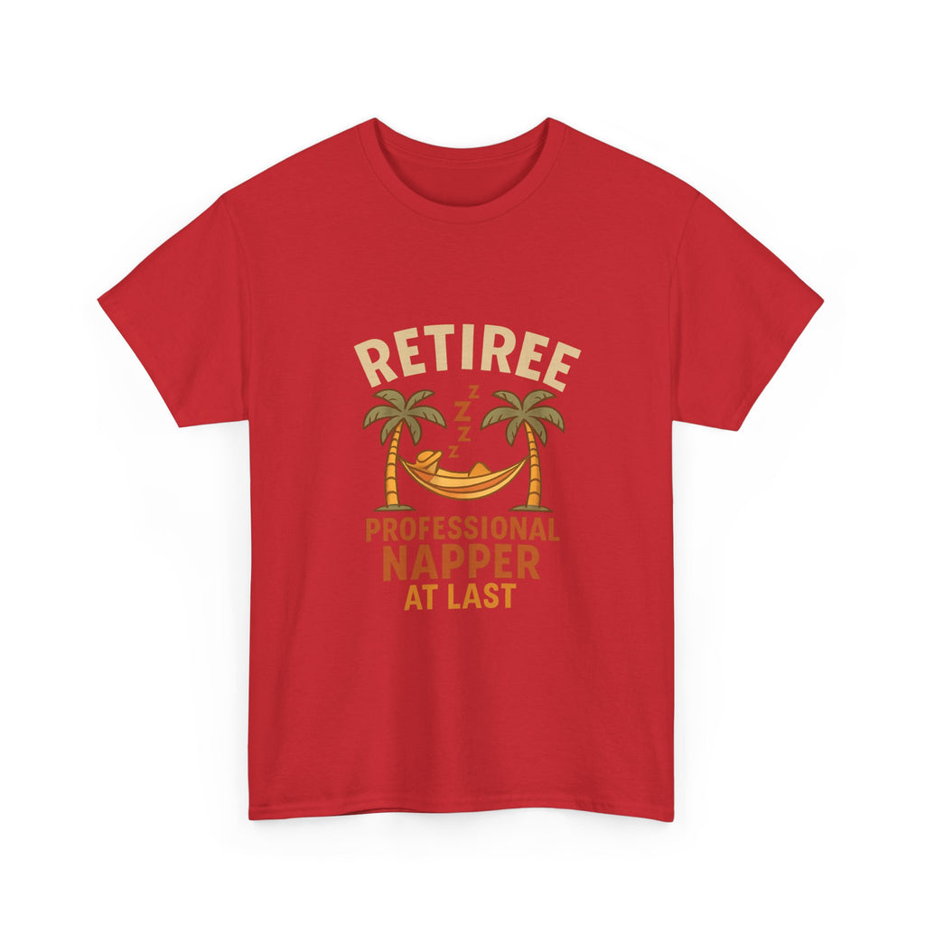 Retiree Professional Napper At Last T-Shirt | Unique Gift | Graphic Tee