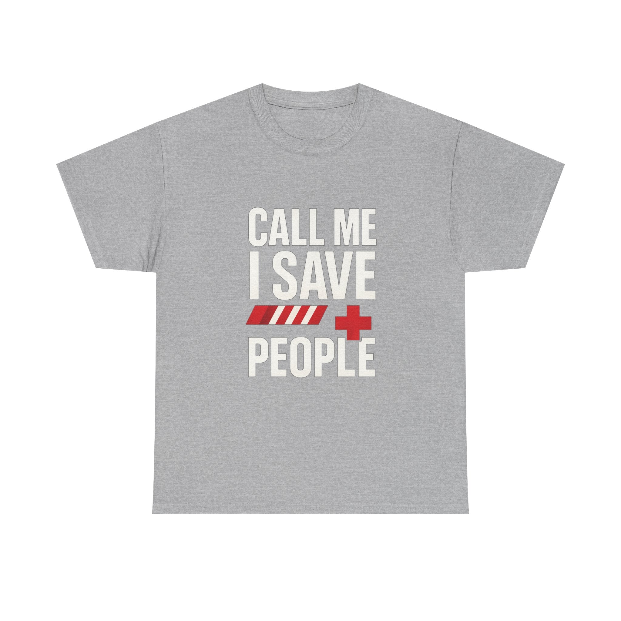 Paramedic Call Me I Save People T-Shirt | Unique Gift | Graphic Tee