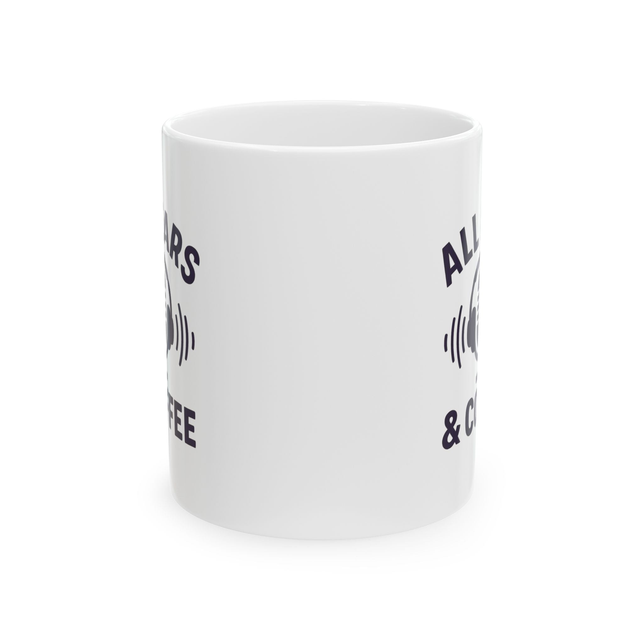 Podcast Host All Ears And Coffee Coffee Mug | Coffee Lover Gift | Ceramic Mug