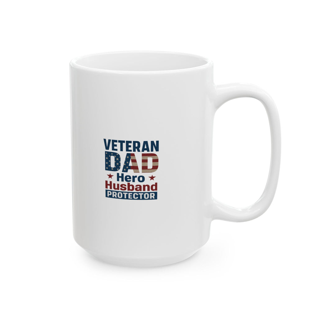 Veteran Dad Hero Husband Protector Ceramic Mug