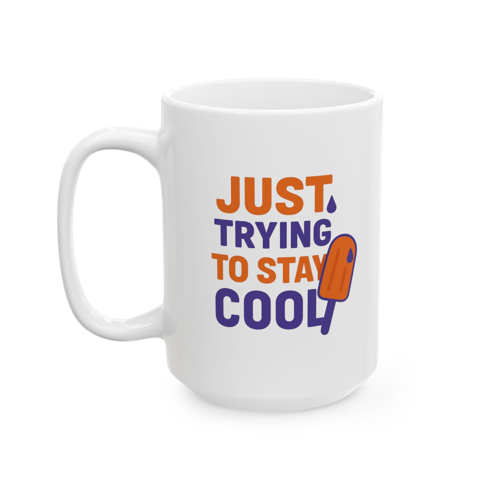 Popsicle Parent Just Trying To Stay Cool Coffee Mug | Unique Gift | Ceramic Mug