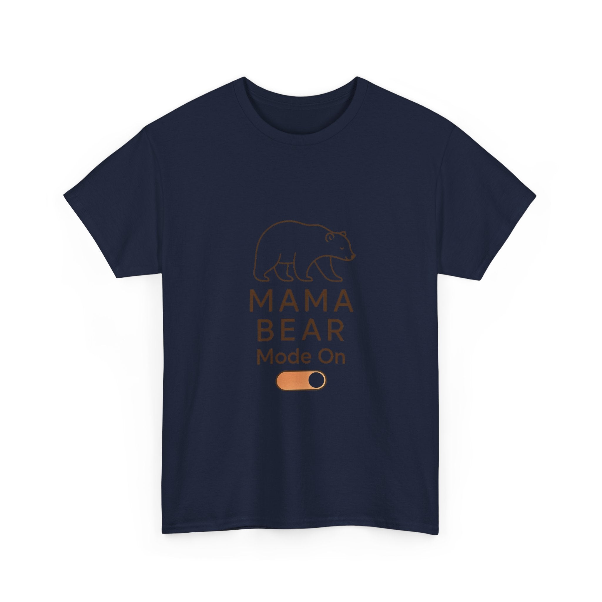 Mama Bear Mode Permanently Activated T-Shirt | Funny Mom Gift | Graphic Tee