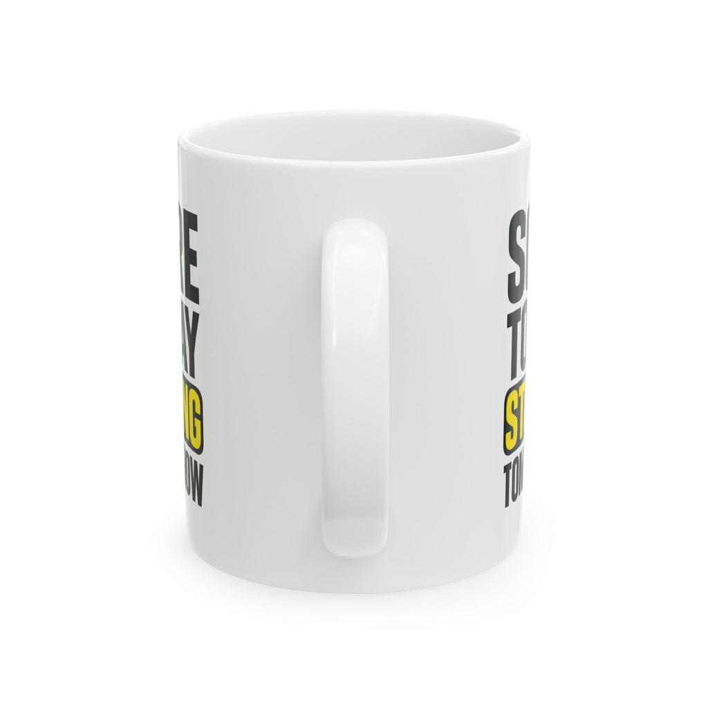 Sore Today Strong Tomorrow Coffee Mug | Unique Gift | Ceramic Mug