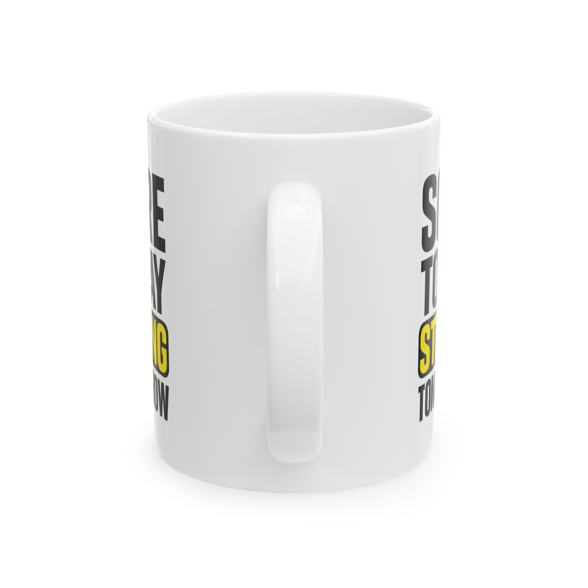 Sore Today Strong Tomorrow Coffee Mug | Unique Gift | Ceramic Mug