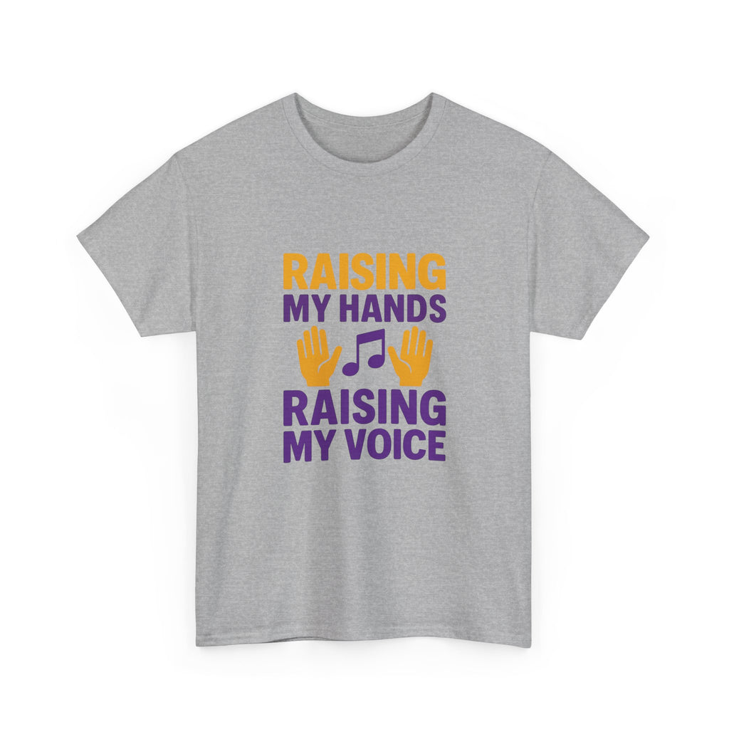 Gospel Music Lover Raising My Hands Raising My Voice T-Shirt | Unique Gift | Graphic Tee