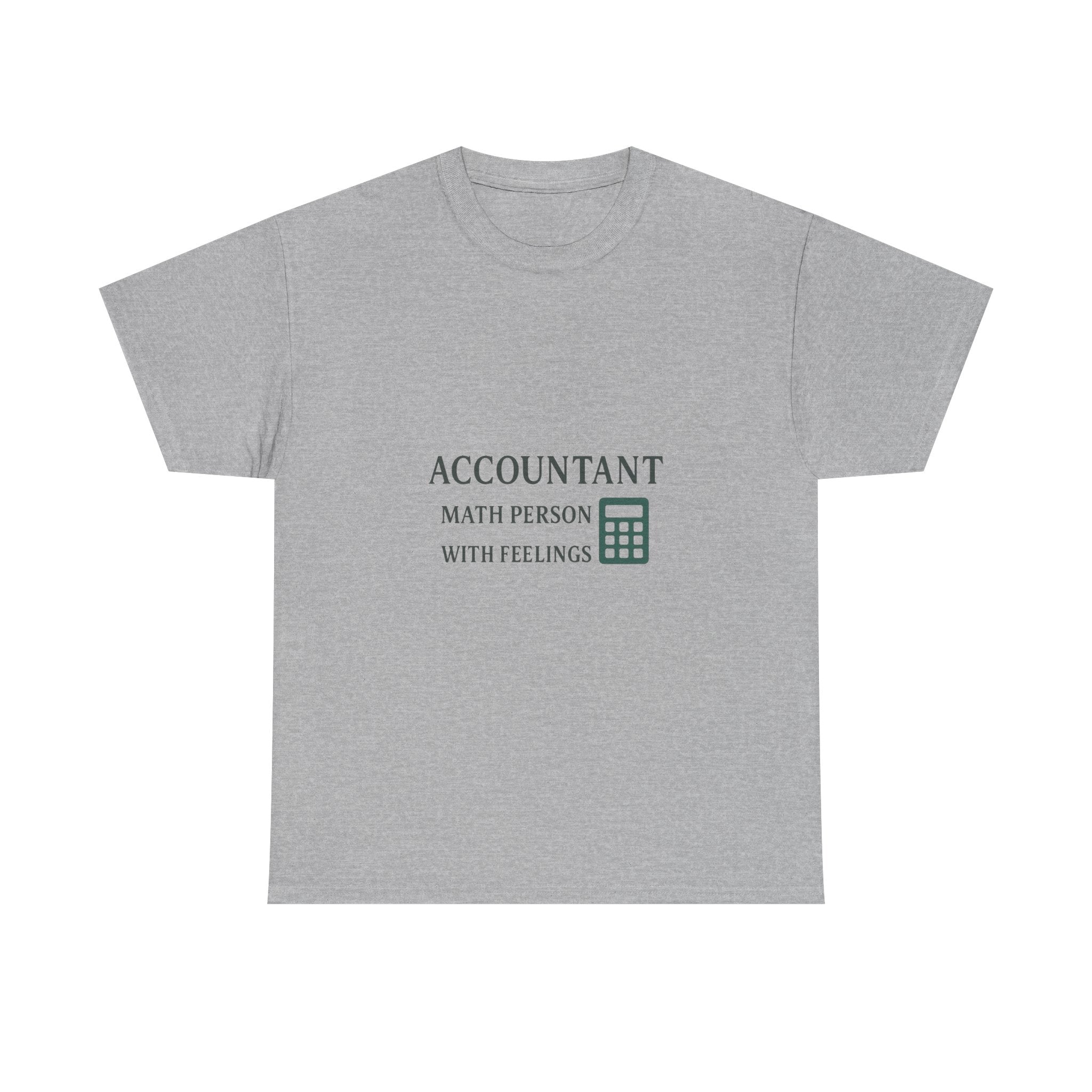Accountant: Math Person With Feelings T-Shirt | Unique Gift | Graphic Tee