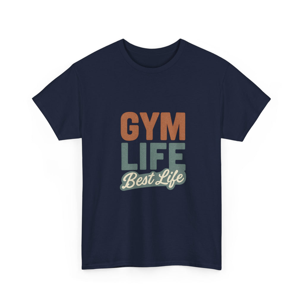 Gym Life Is The Best Life T-Shirt | Fitness Appreciation | Graphic Tee
