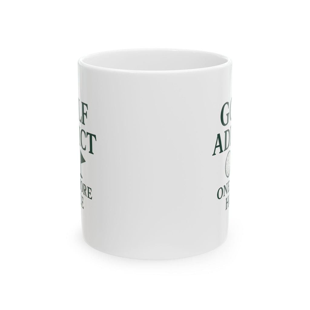 Golf Addict One More Hole I Promise Ceramic Mug