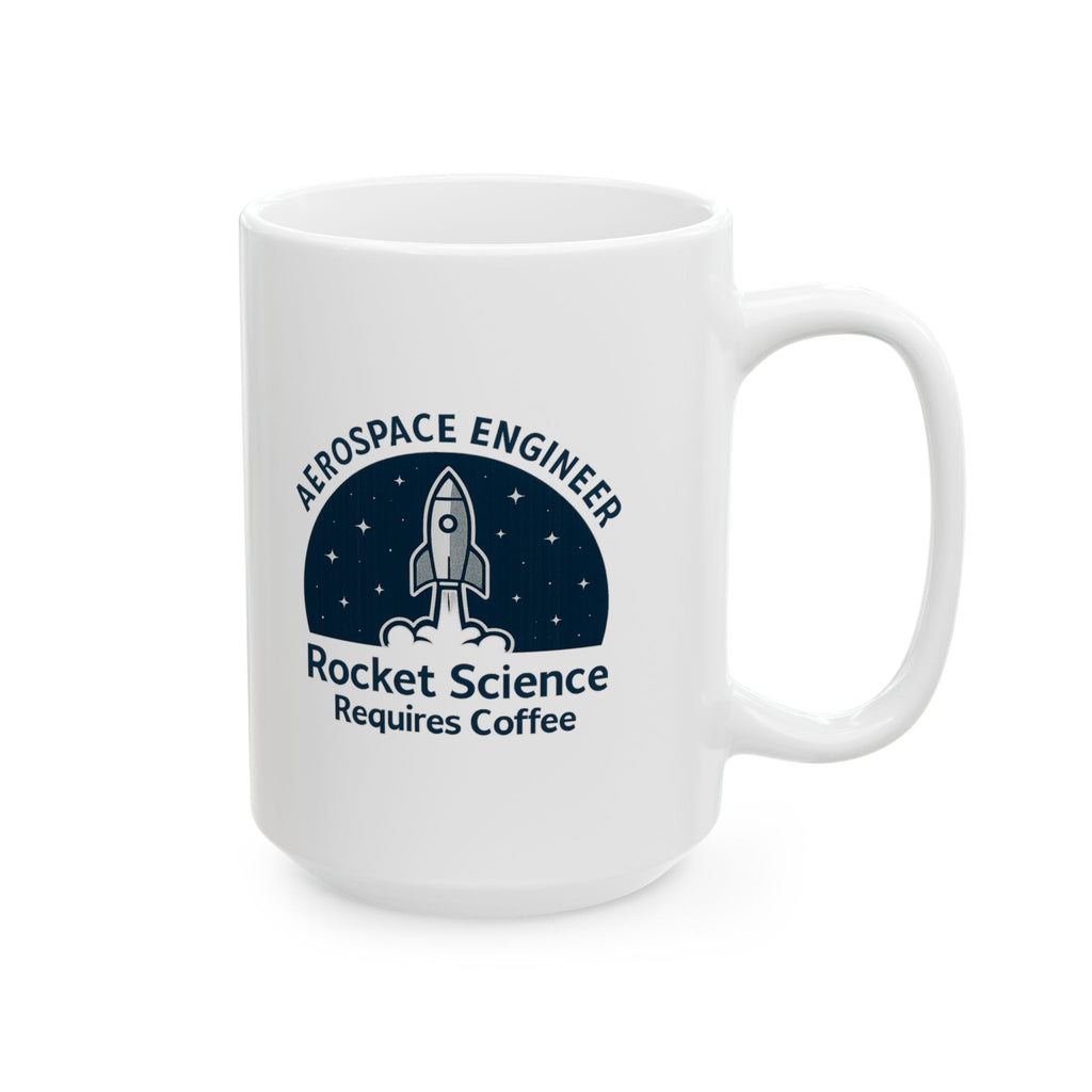 Aerospace Engineer Rocket Scientist Powered By Coffee Ceramic Mug