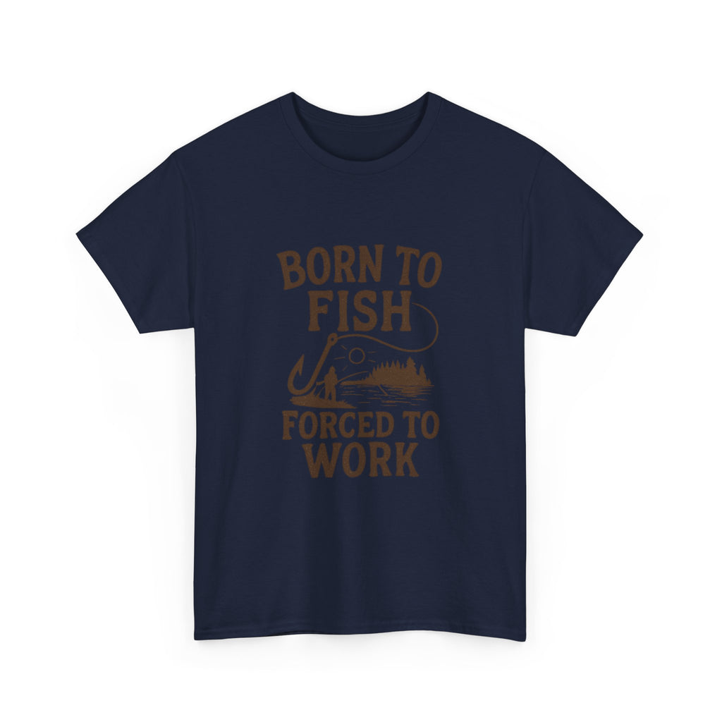 Born To Fish Forced To Work Fishing T-Shirt | Fishing Lover Gift | Graphic Tee