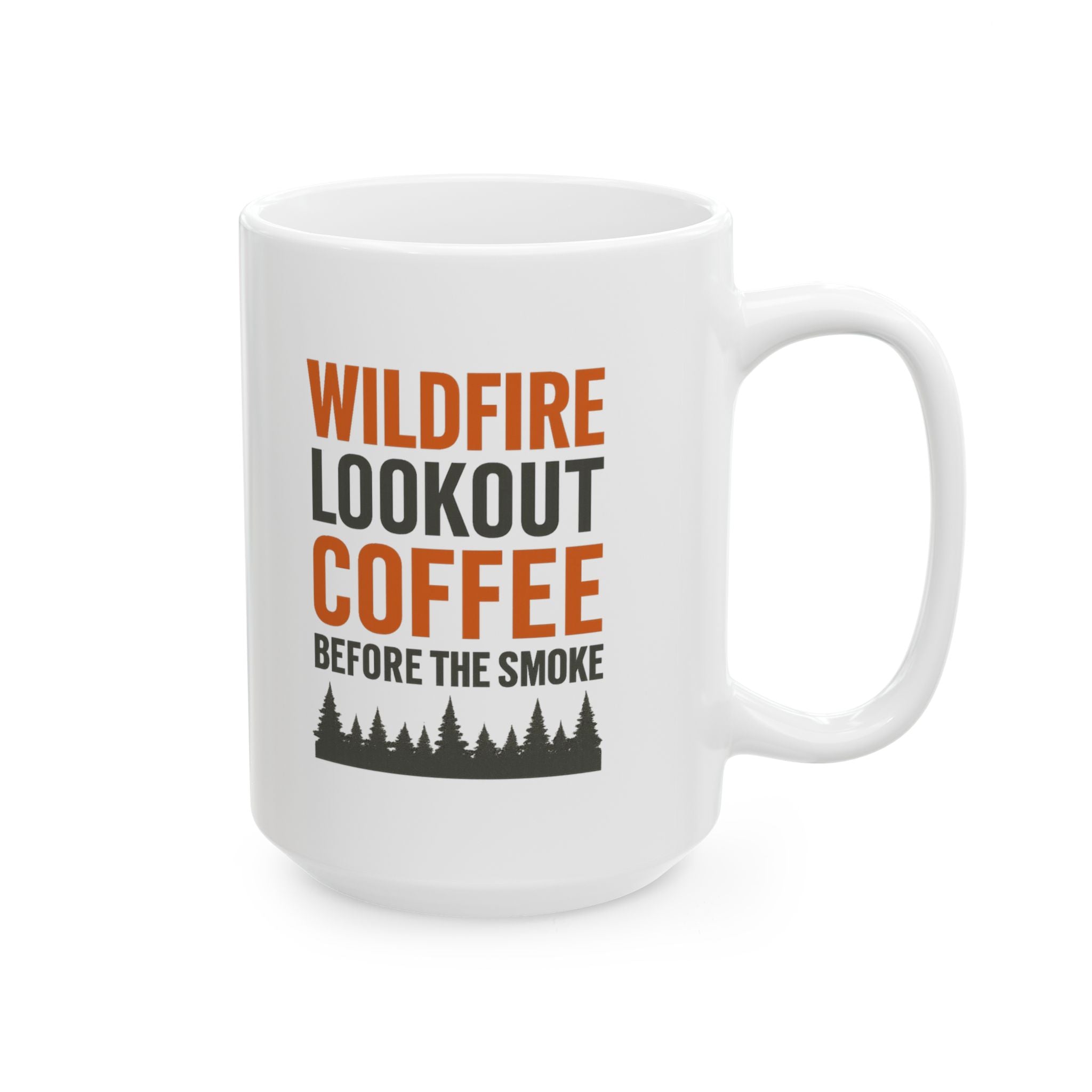 Wildfire Lookout Tower Watcher Coffee Before The Smoke Coffee Mug | Coffee Lover Gift | Ceramic Mug