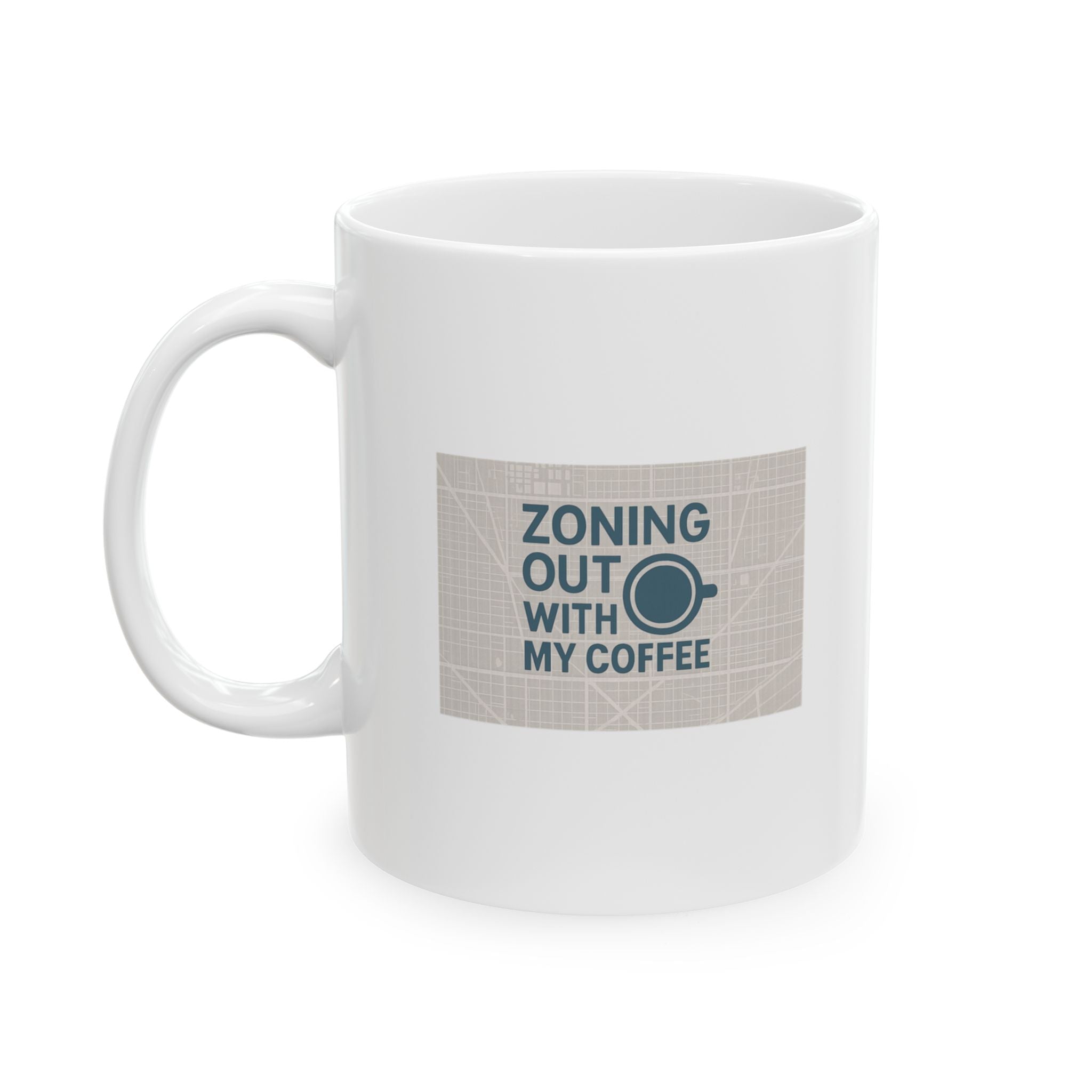 City Planner Zoning Out With My Coffee Coffee Mug | Coffee Lover Gift | Ceramic Mug