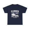 Plumber Fixing Things Since Forever Profession T-Shirt | Unique Gift | Graphic Tee