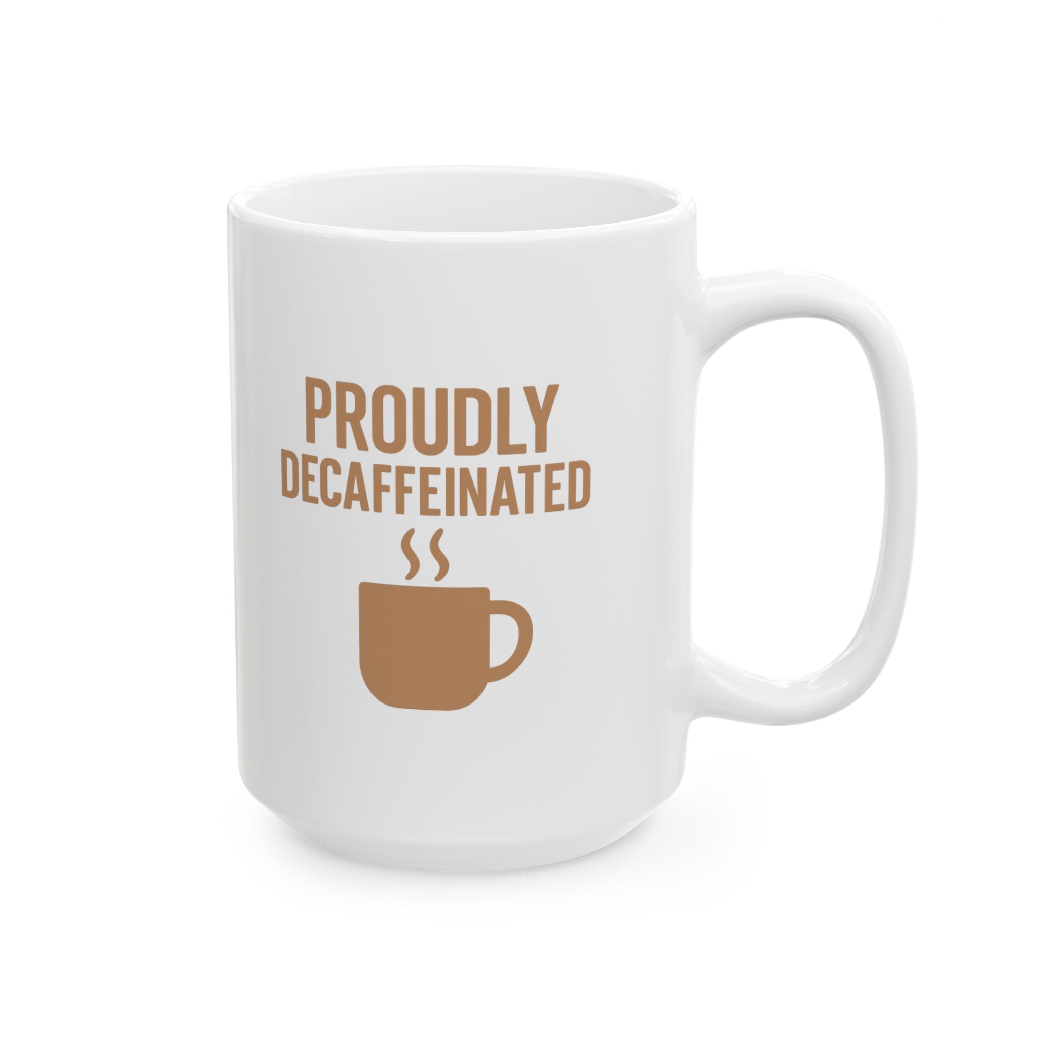 Afternoon Coffee Drinker Proudly Decaffeinated Coffee Mug | Coffee Lover Gift | Ceramic Mug