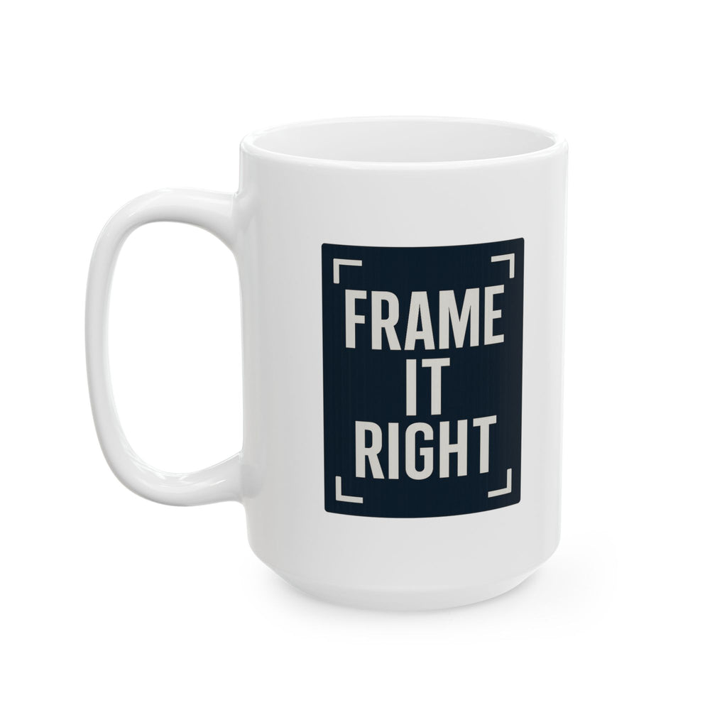 Videographer Frame It Right Coffee Mug | Unique Gift | Ceramic Mug