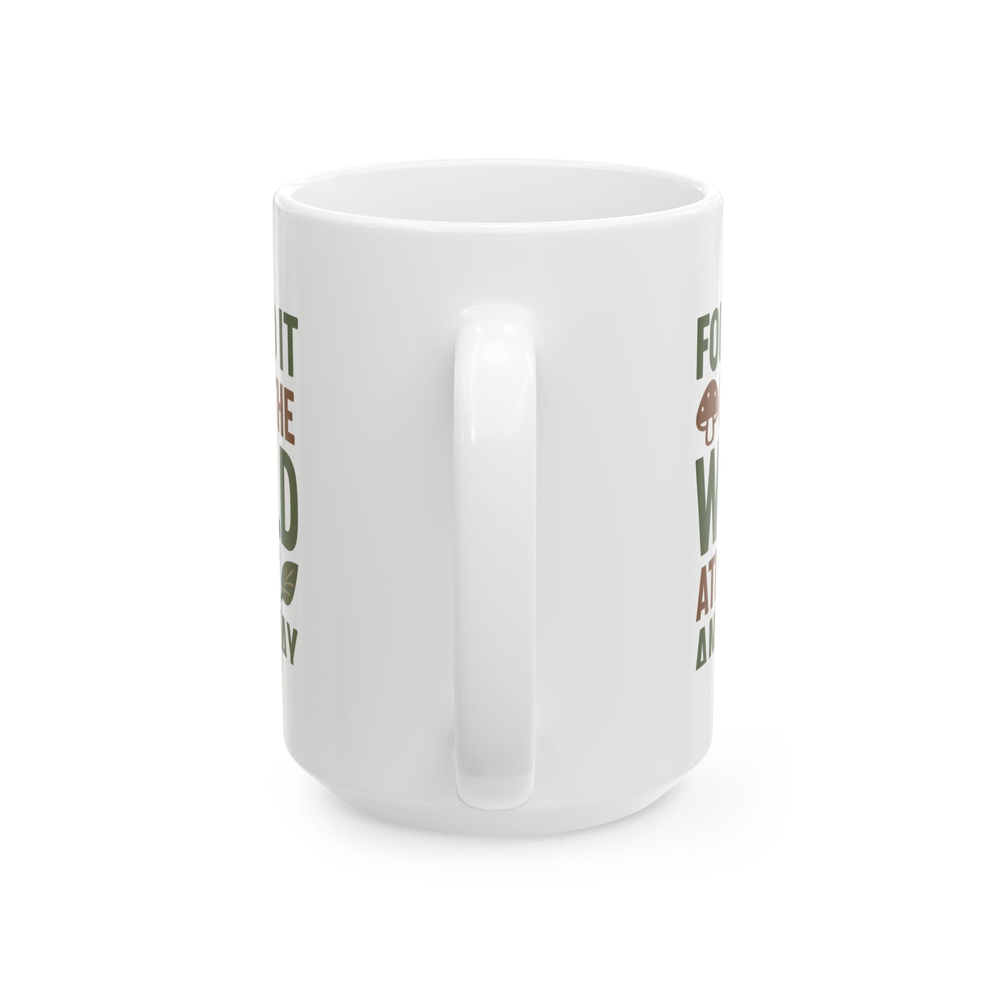 Forager Found It In The Wild Ate It Anyway Coffee Mug | Unique Gift | Ceramic Mug
