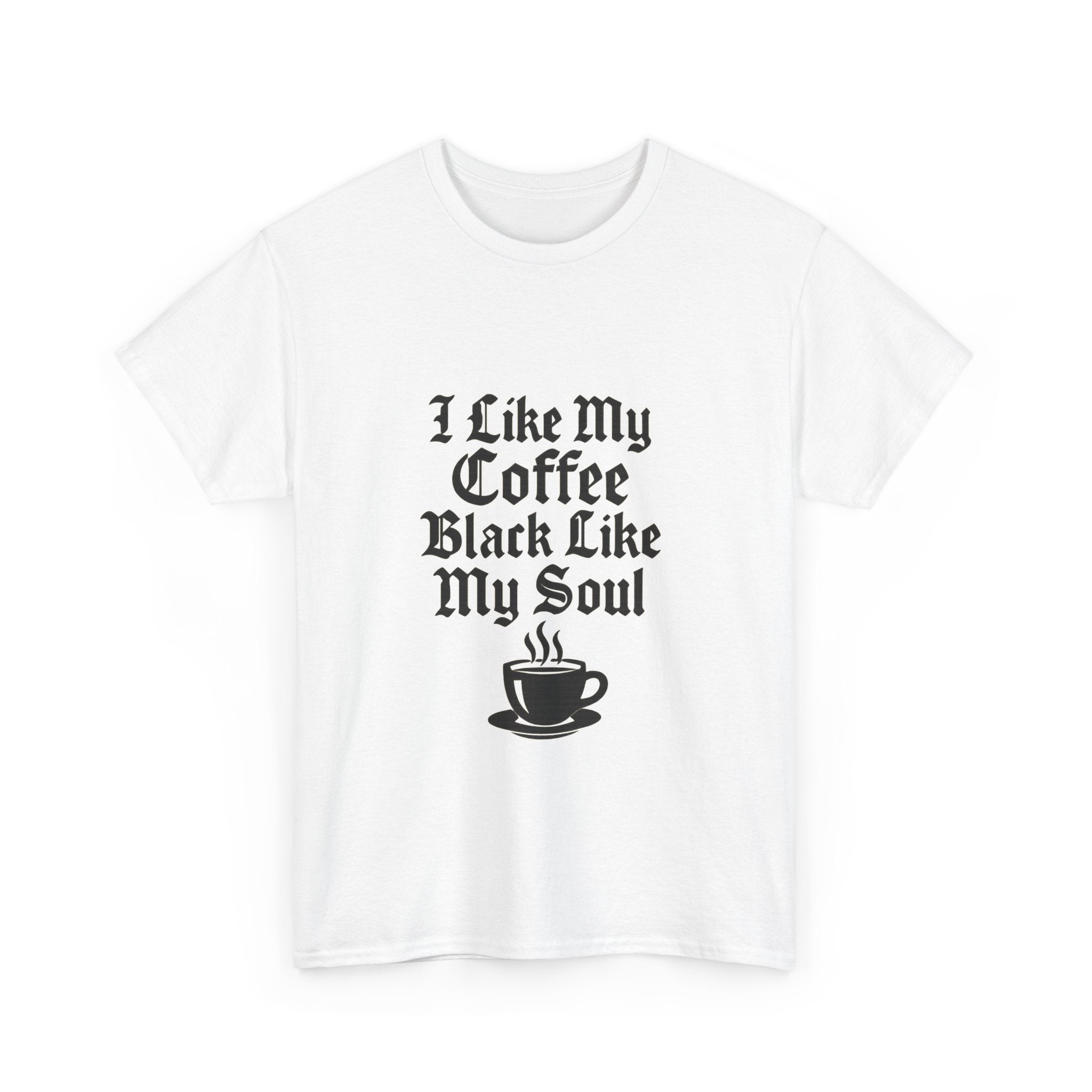 I Like My Coffee Black Like My Soul Funny T-Shirt | Coffee Lover Gift | Graphic Tee