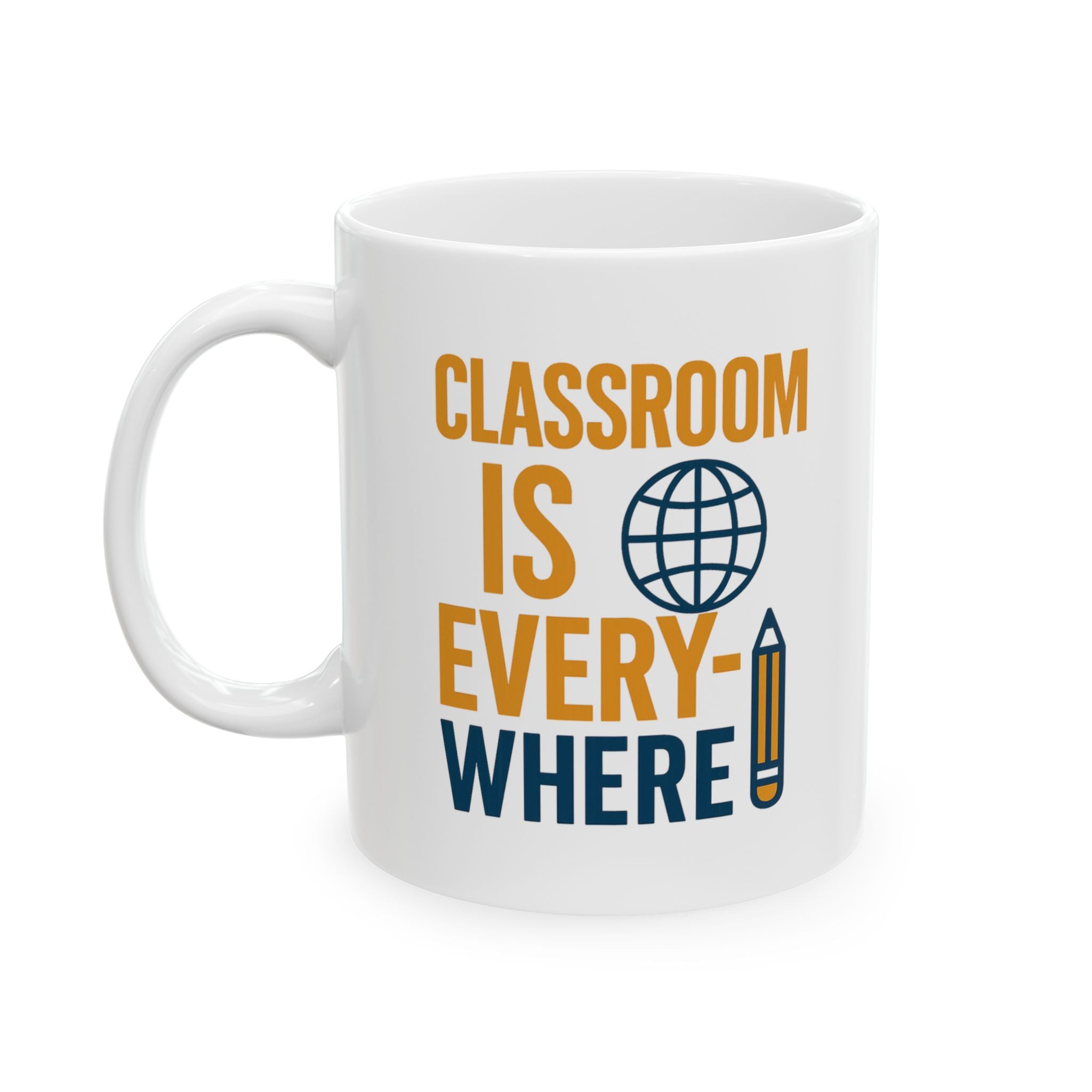 Homeschool Mom Classroom Is Everywhere Coffee Mug | Gift for Mom | Ceramic Mug