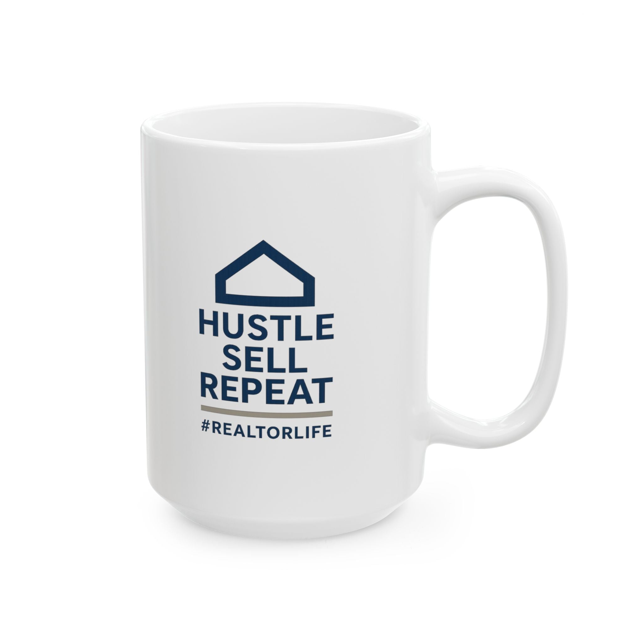 Real Estate Agent Hustle Sell Repeat Ceramic Mug