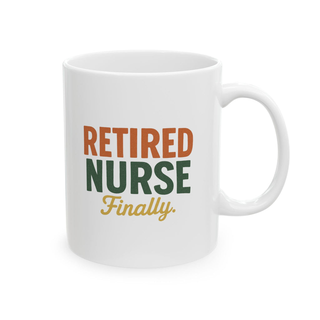 Formerly Your Nurse Retired And Loving It Coffee Mug | Retired Nurse Gift | Ceramic Mug