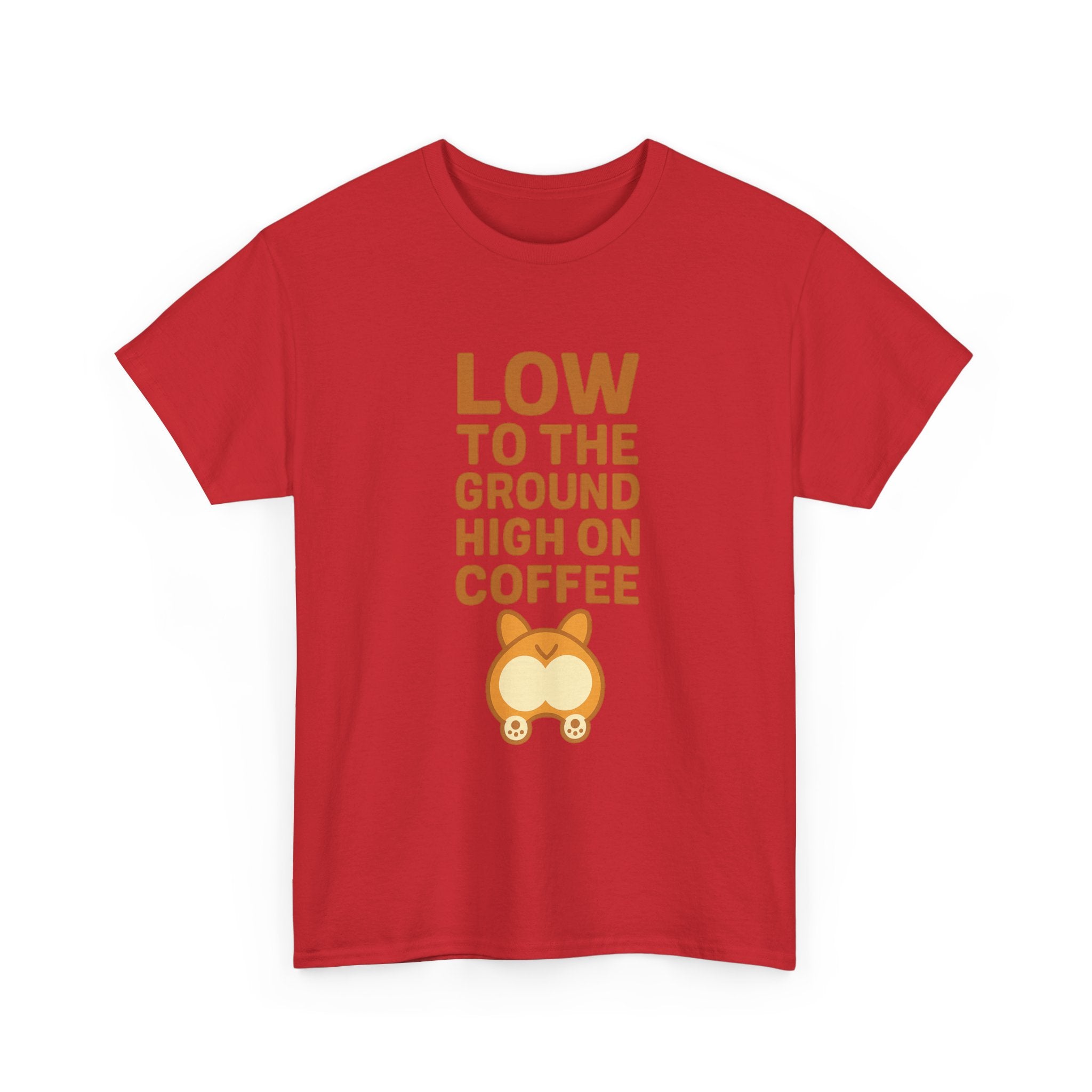 Corgi Dad Low To The Ground High On Coffee T-Shirt | Gift for Dad | Graphic Tee