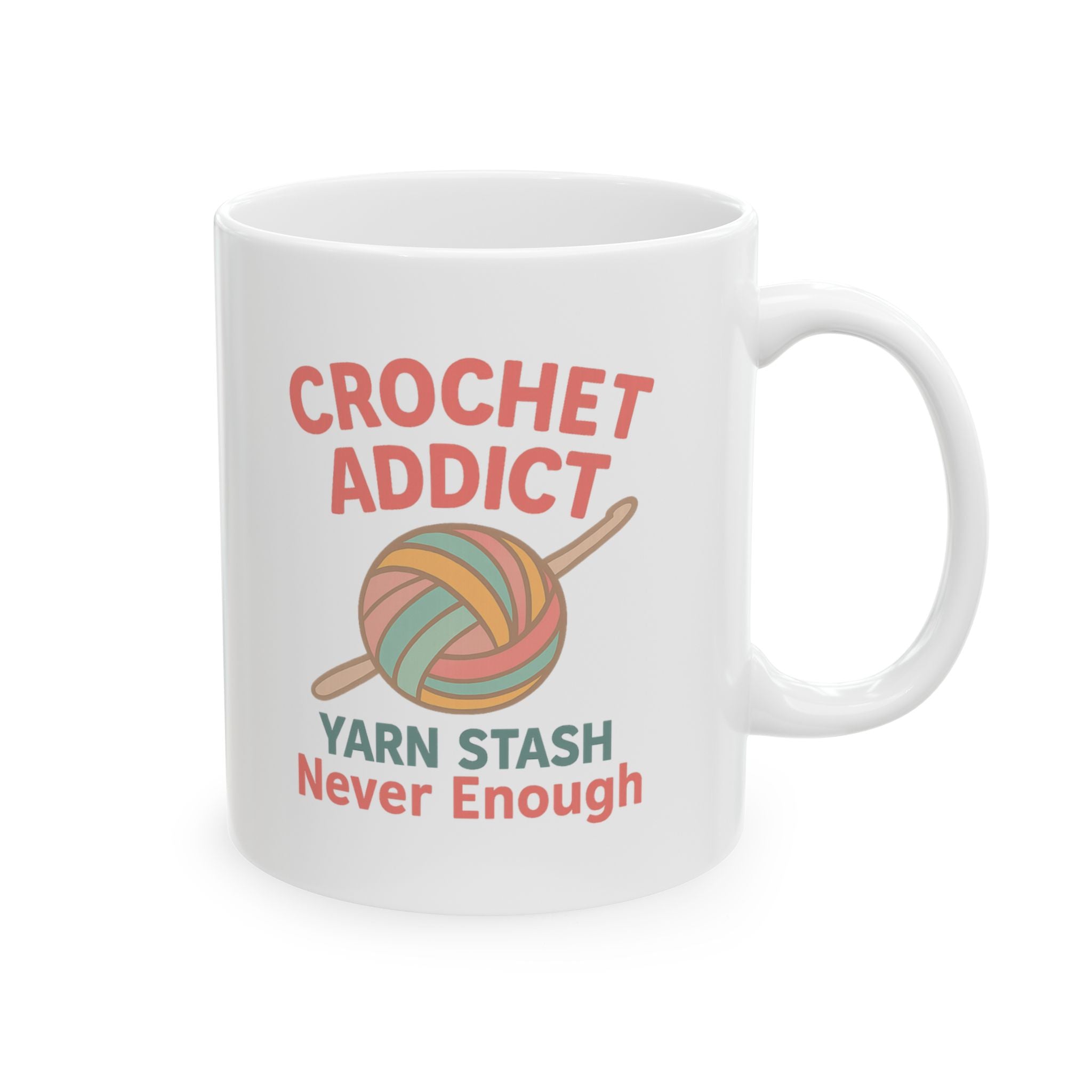 Crochet Addict Yarn Stash Is Never Enough Ceramic Mug